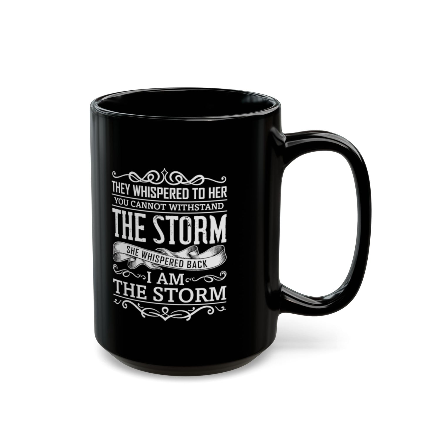 I Am the Storm Black Ceramic Mug (11oz, 15oz)