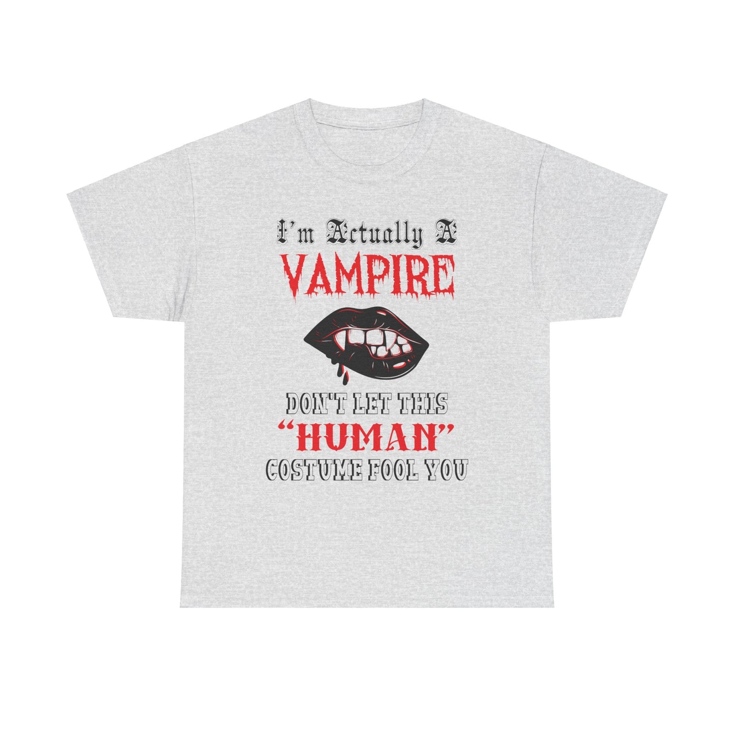 I'm Actually a Vampire Halloween Gildan T-Shirt | Funny Vampire Costume Tee