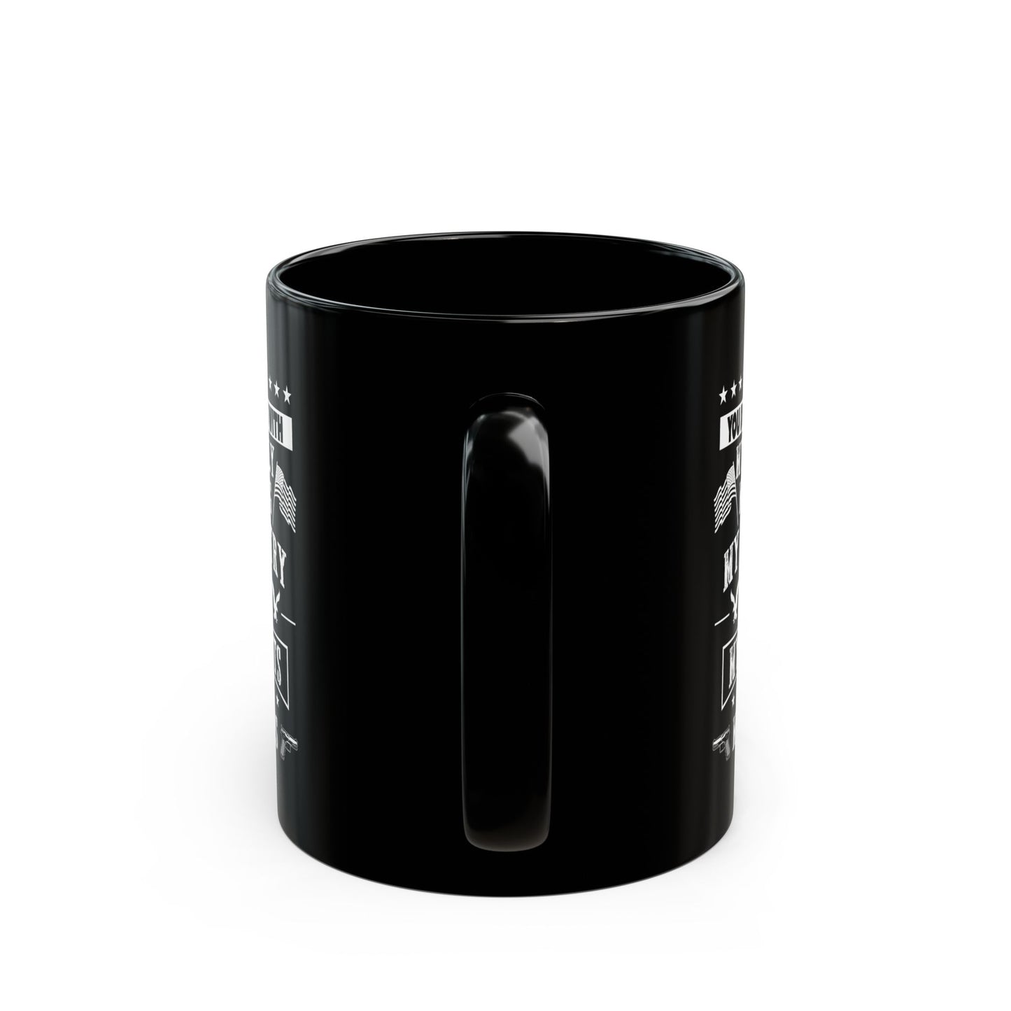 5 Things You Don't Mess With Black Mug (11oz, 15oz)