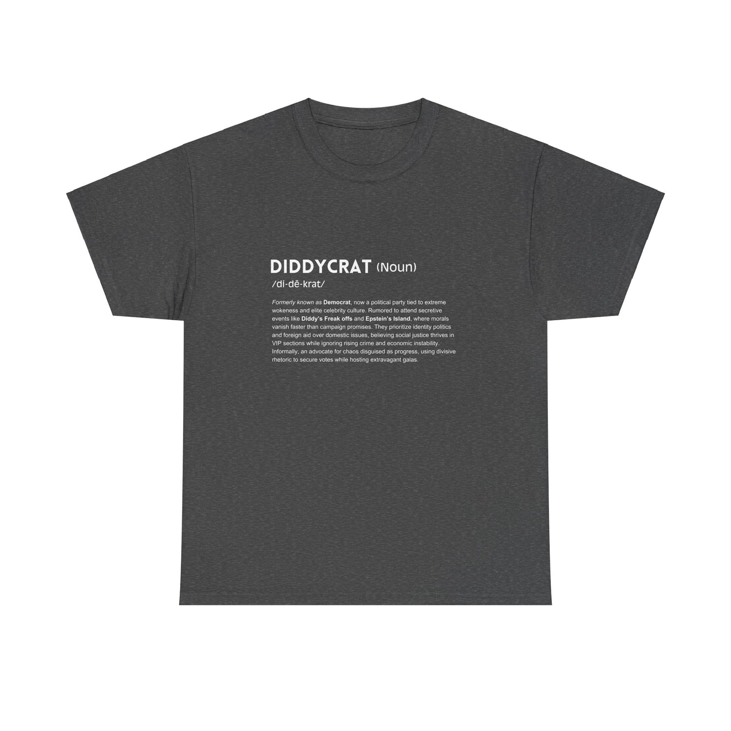 Diddycrat Definition T-Shirt – Condensed Version Politically Incorrect Election Tee