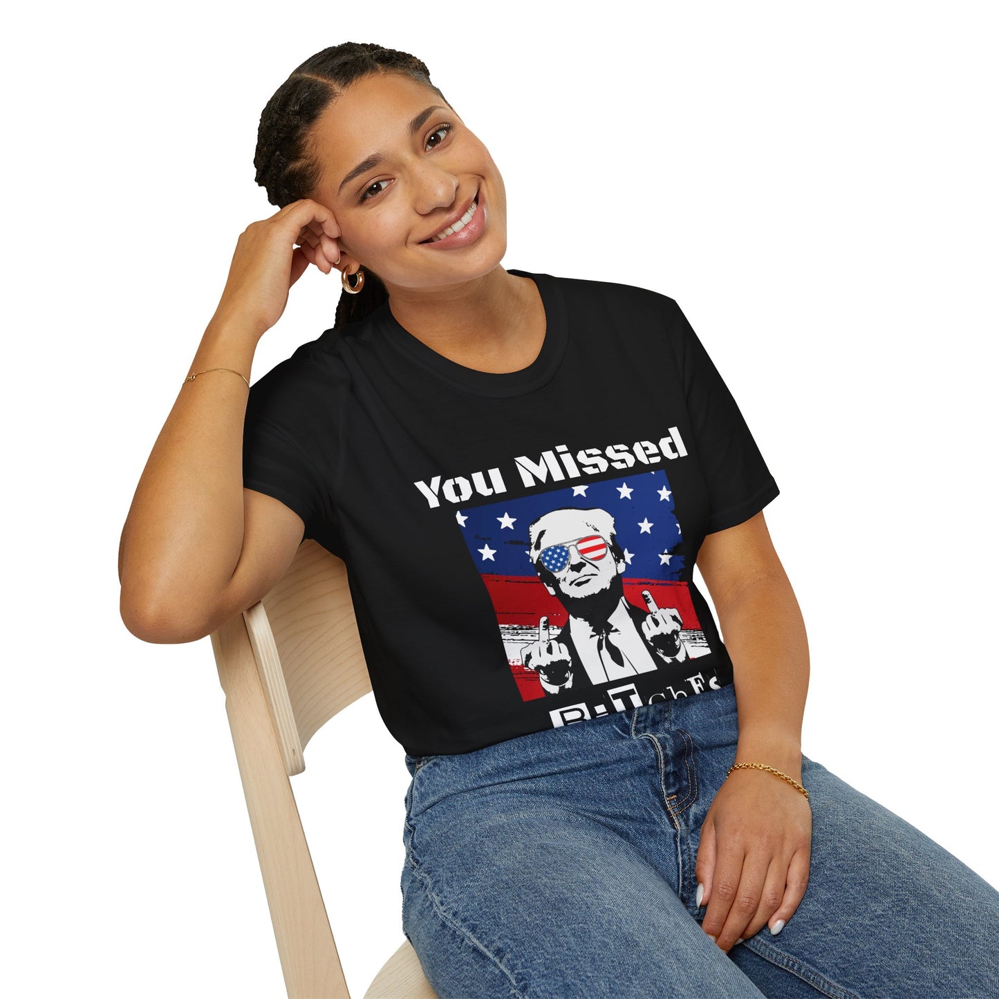 You Missed B*tches Gildan Dark Softstyle Shirt