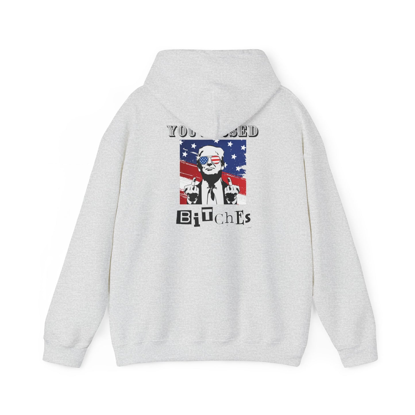 Trump 47 "You Missed B*tches" Double-Sided Gildan Hoodie