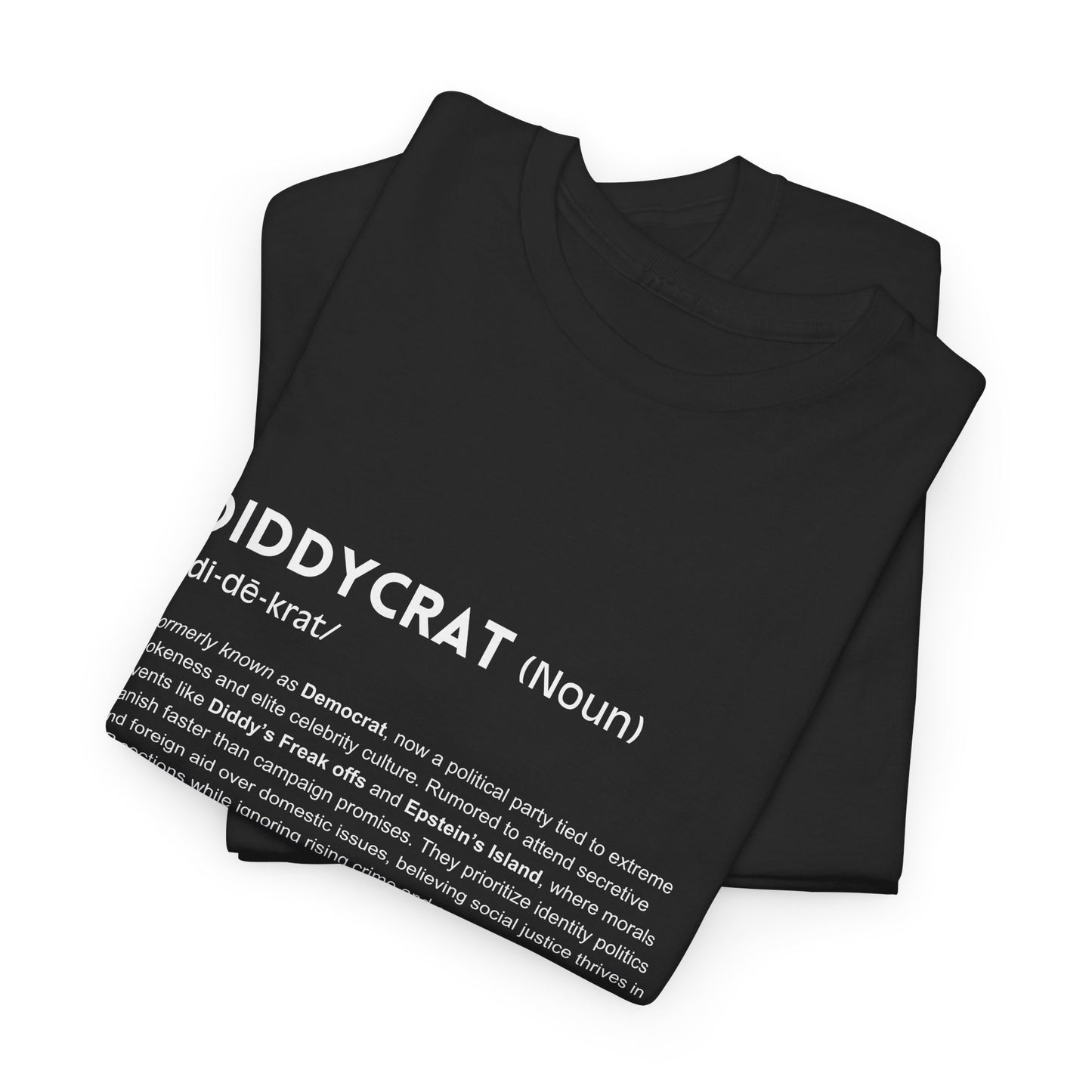 Diddycrat Definition T-Shirt – Condensed Version Politically Incorrect Election Tee