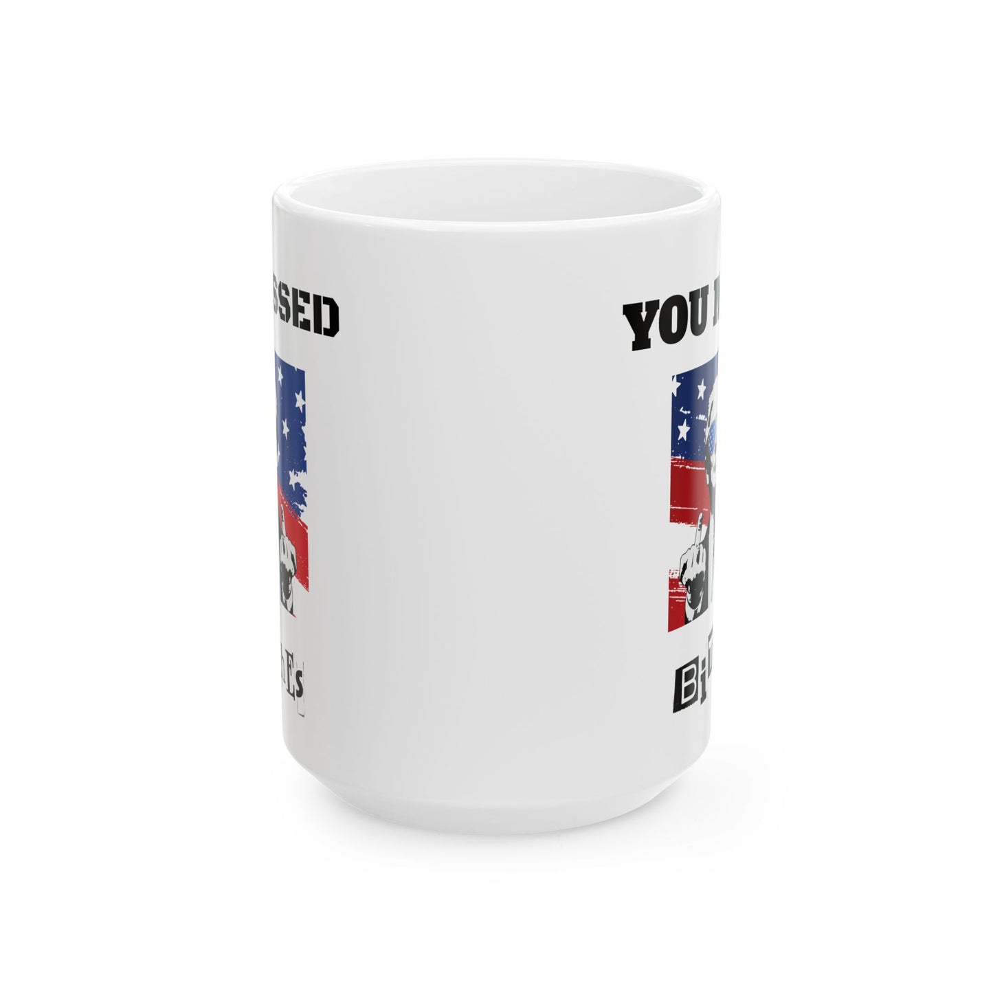 Trump "You Missed Bitches" Ceramic Mug (11oz, 15oz)