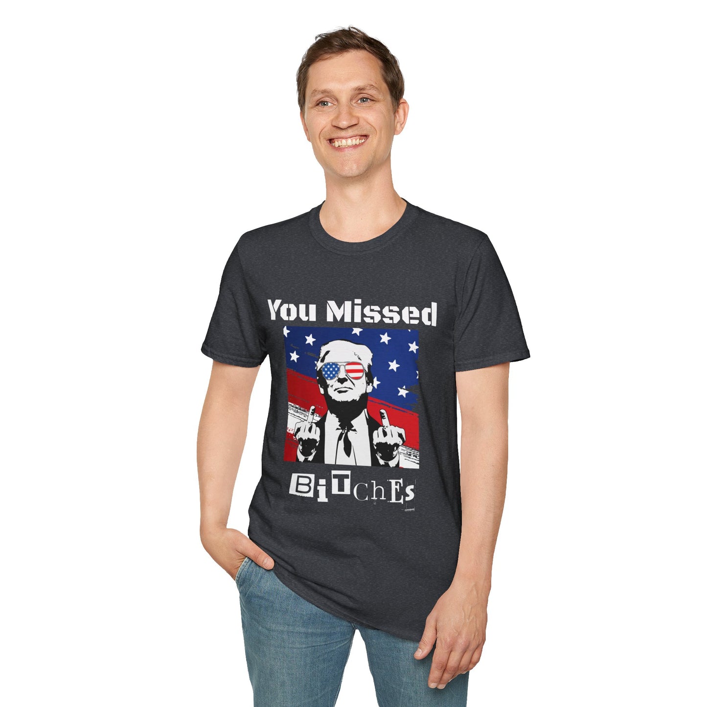 You Missed B*tches Gildan Dark Softstyle Shirt