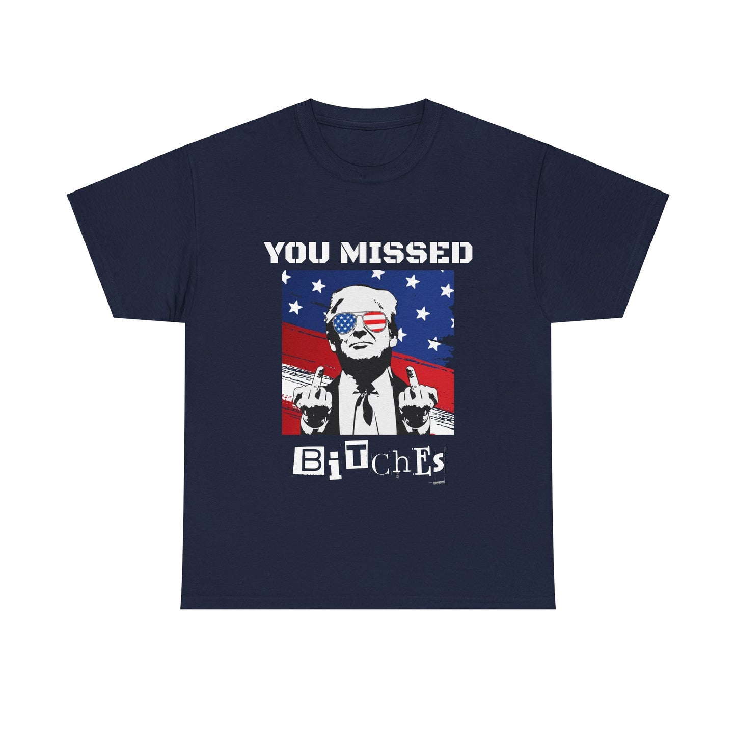 Trump - You Missed B*tches - Dark Gildan Heavy T shirt