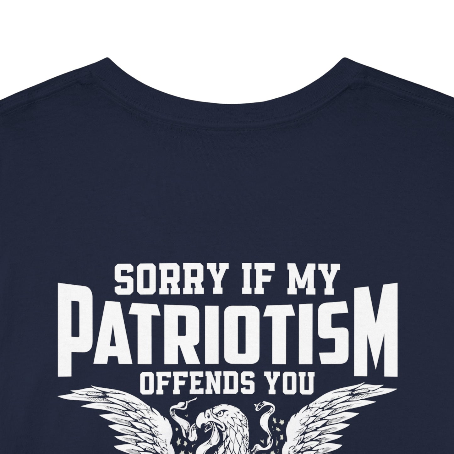 Sorry If My Patriotism Offends You - Premium Standard Dark T-Shirt