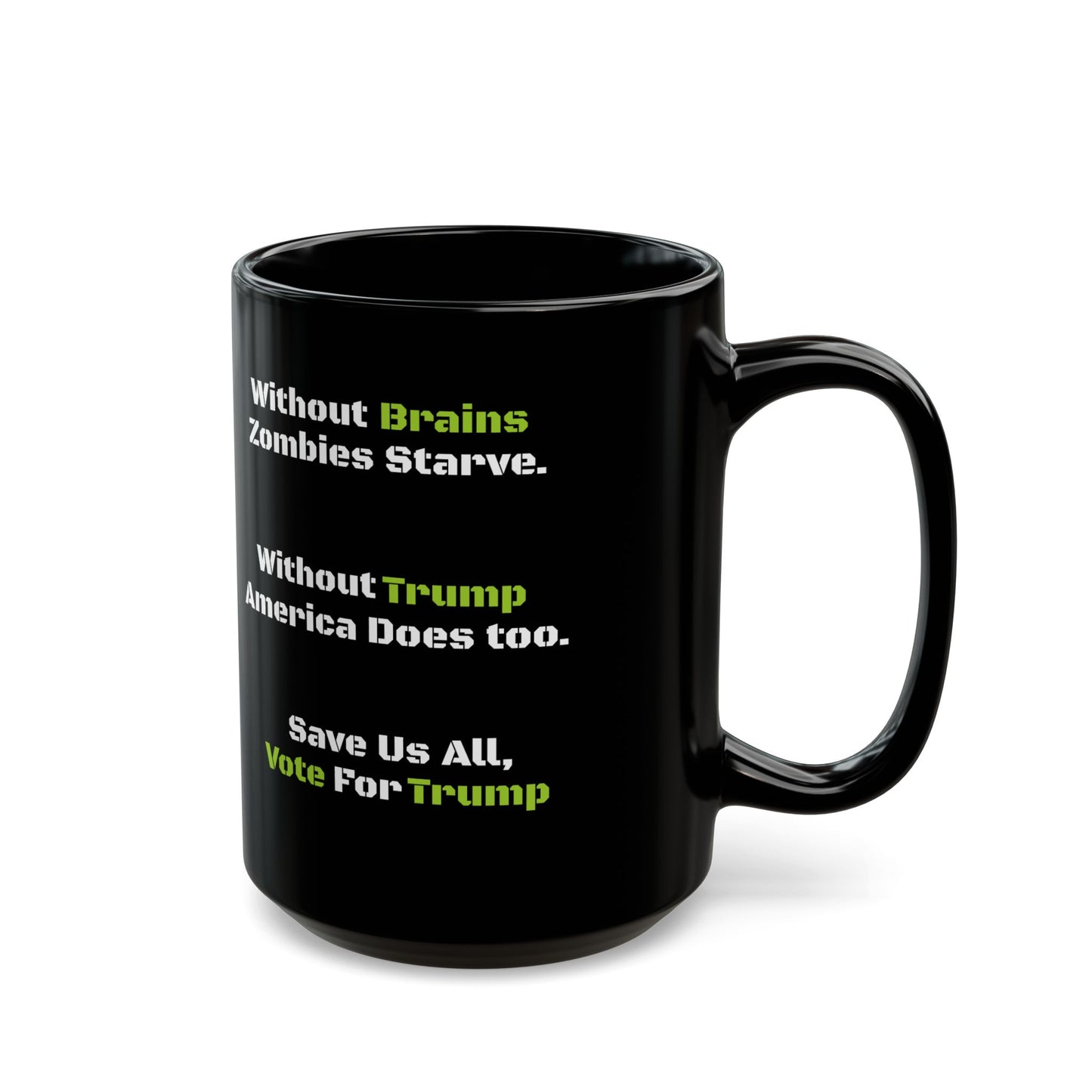 Save Zombies, Vote Trump – Halloween & Election Crossover Black Coffee Mug (11oz, 15oz)