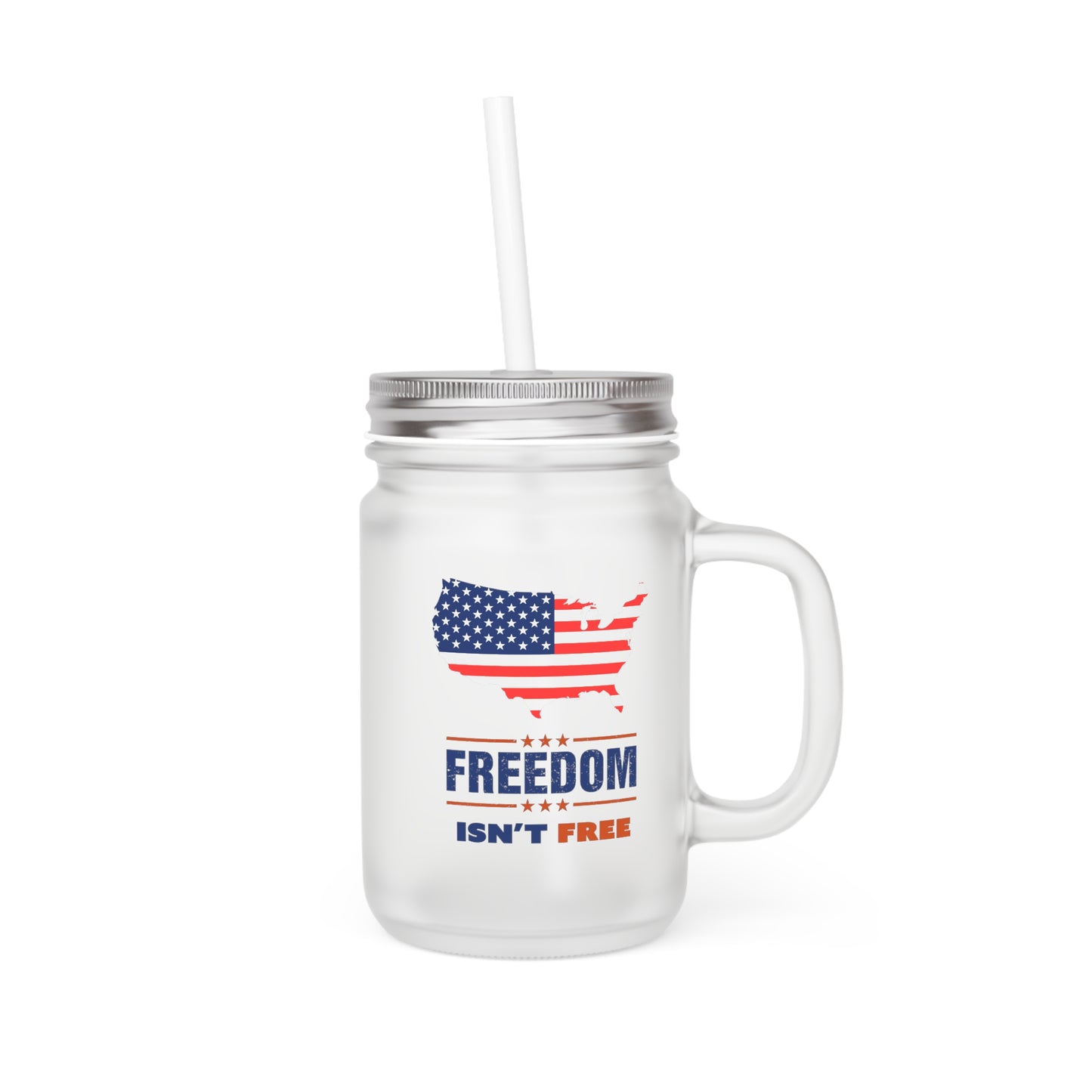 Freedom Isn't Free 12oz Mason Jar