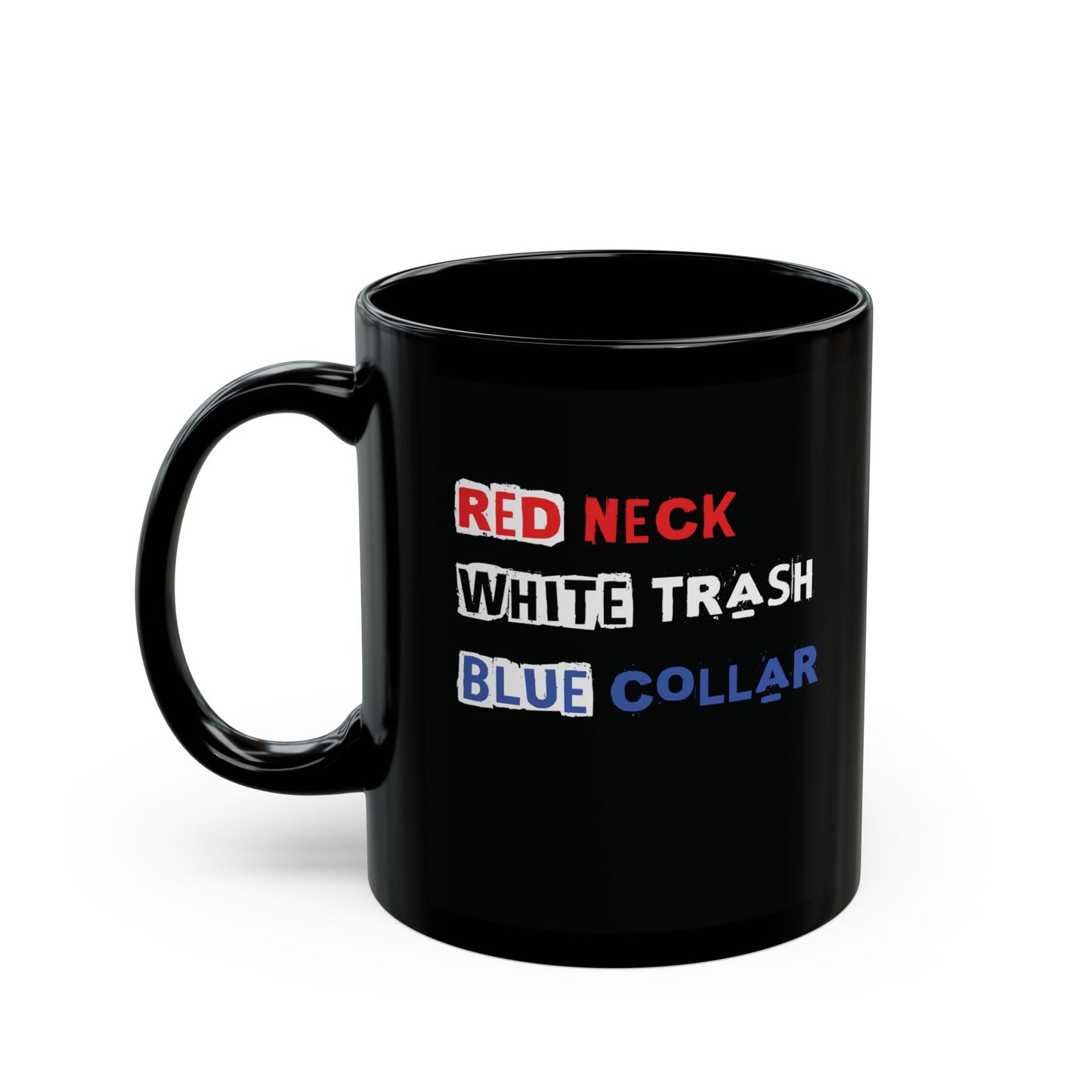Red Neck White Trash Blue Collar Black Ceramic Mug (11oz, 15oz)