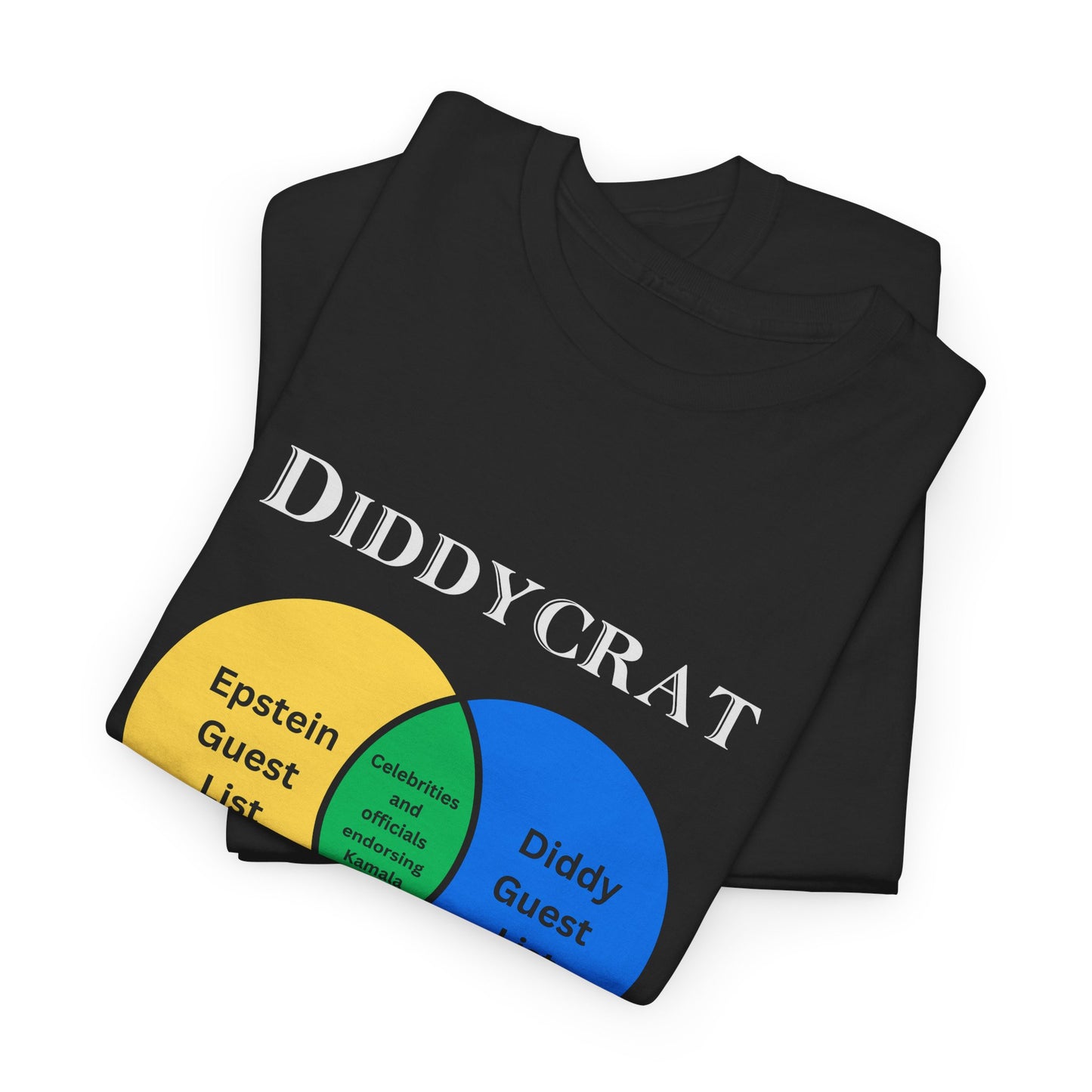 Diddycrat Full Definition Double-Sided Politically Incorrect T-Shirt