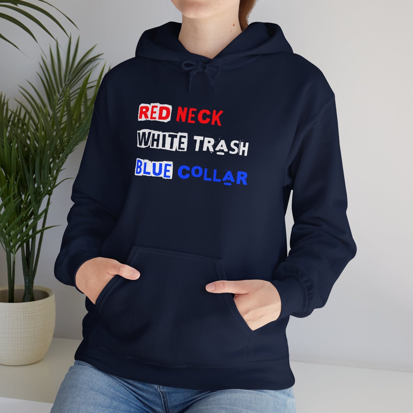 Red Neck White Trash Blue Collar Hooded Sweatshirt