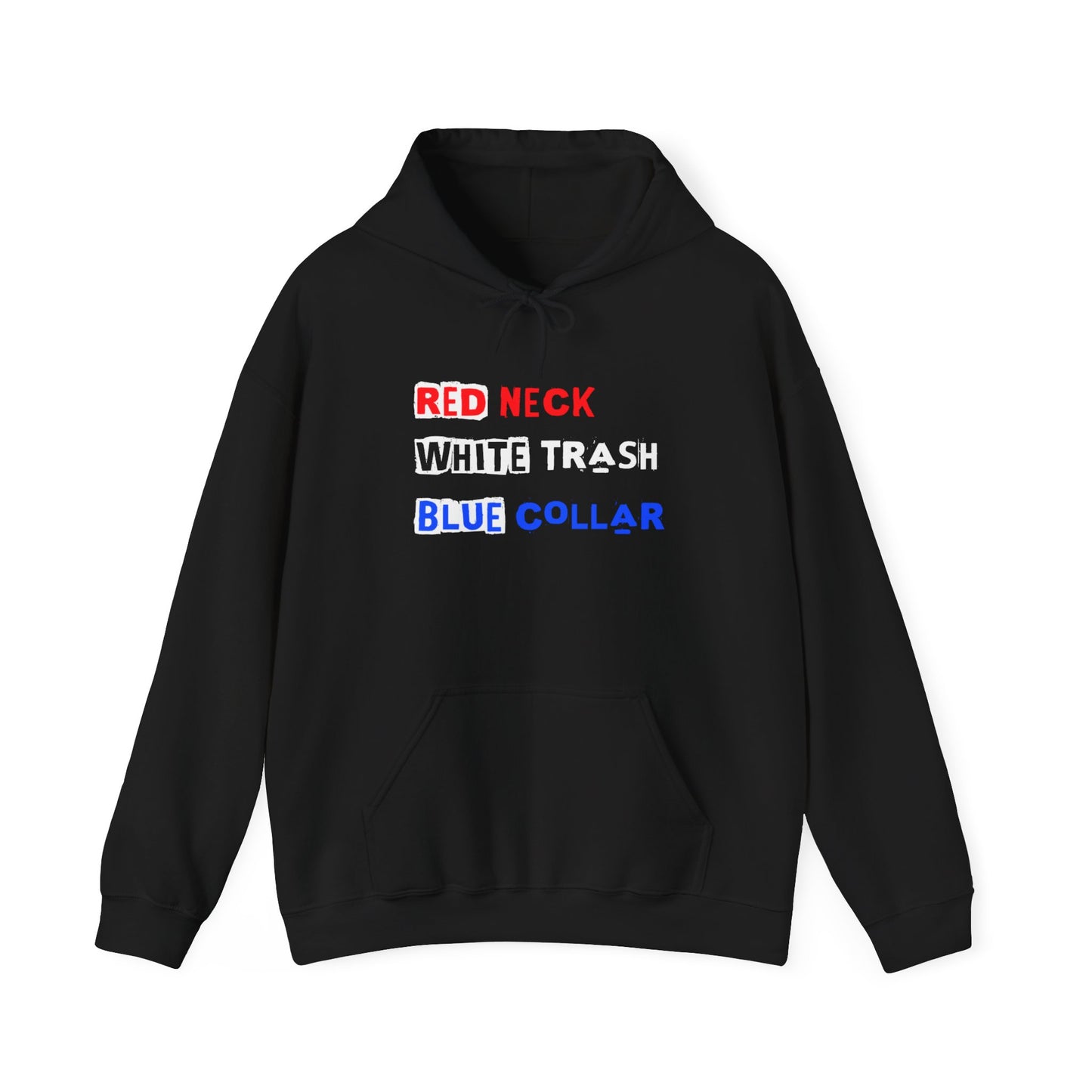 Red Neck White Trash Blue Collar Hooded Sweatshirt