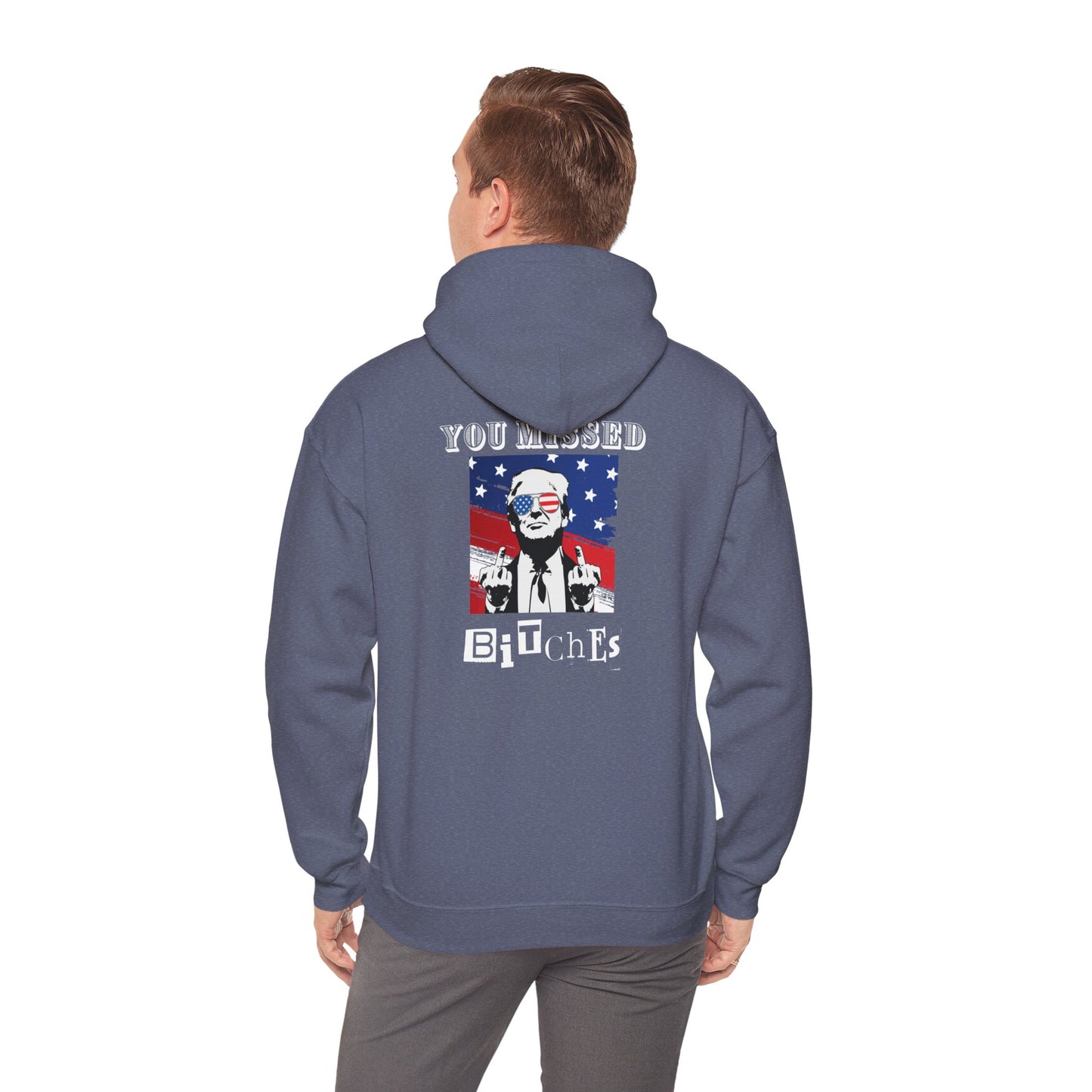 Trump 47 "You Missed B*tches" Double-Sided Gildan Hoodie