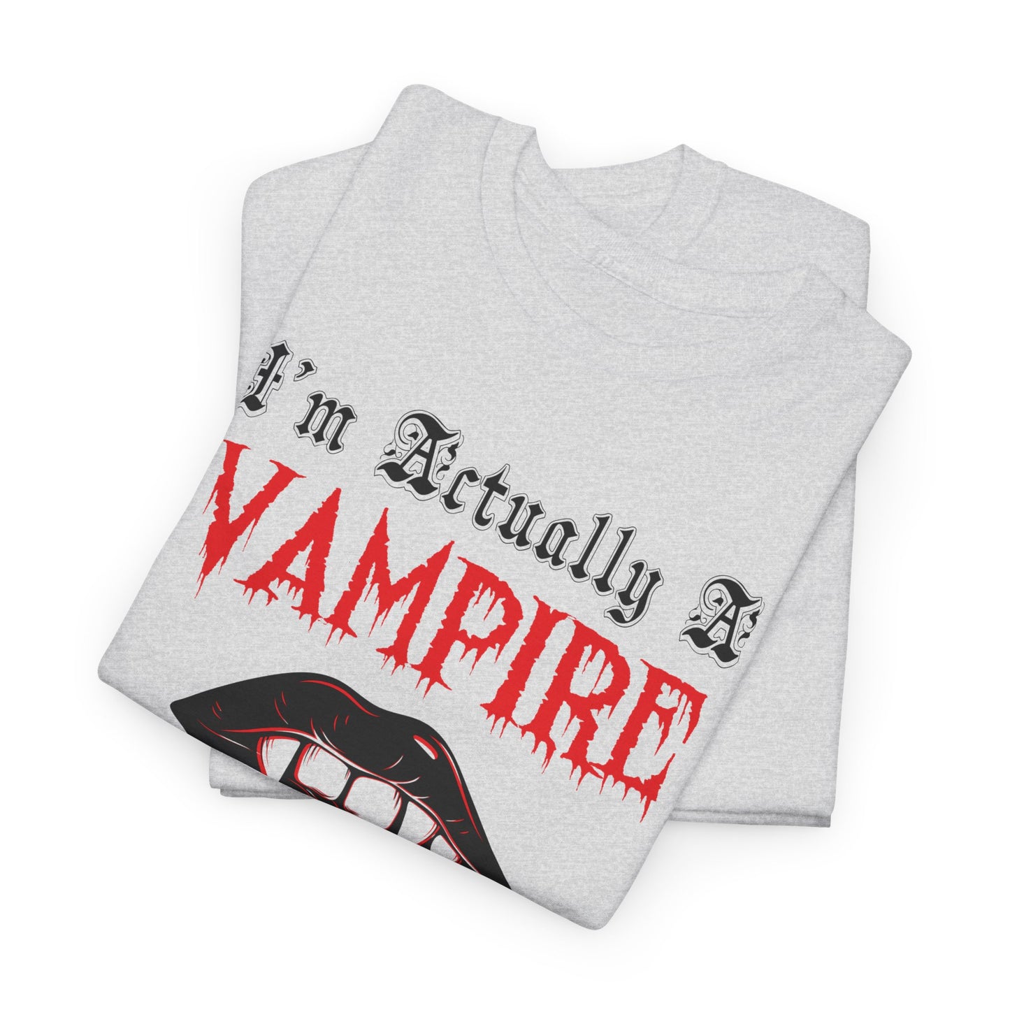I'm Actually a Vampire Halloween Gildan T-Shirt | Funny Vampire Costume Tee