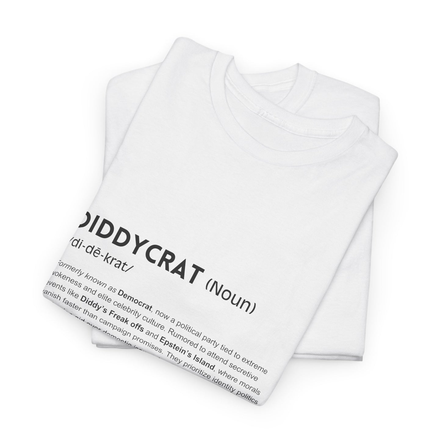 Diddycrat Definition T-Shirt – Condensed Version Politically Incorrect Election Tee