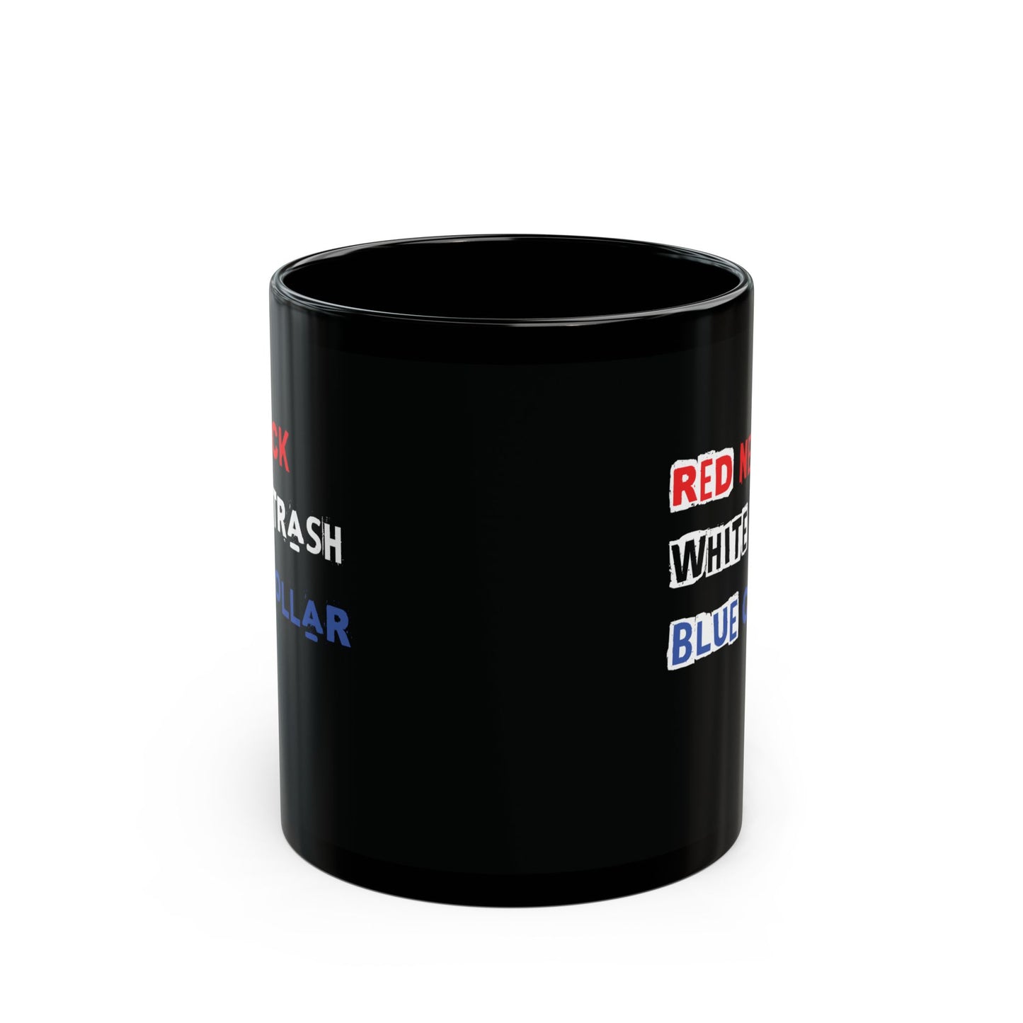 Red Neck White Trash Blue Collar Black Ceramic Mug (11oz, 15oz)