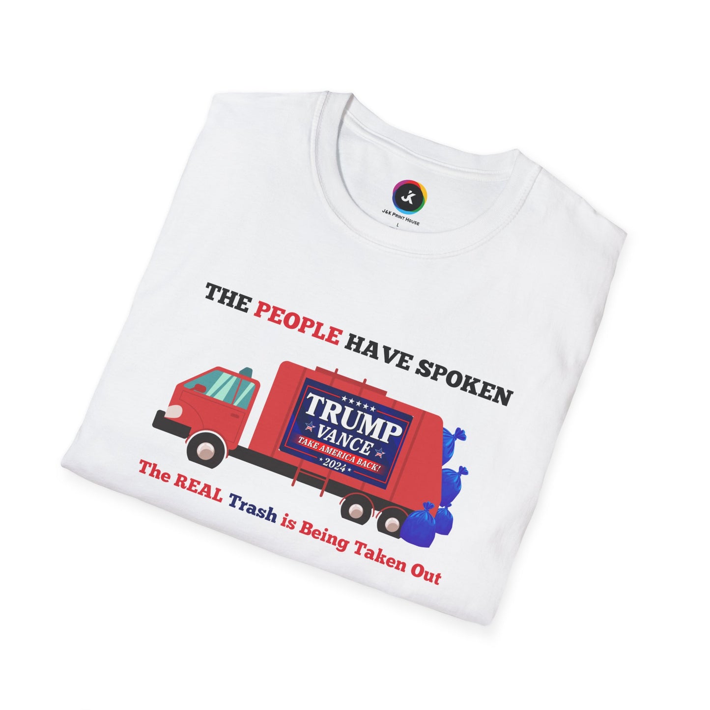 The People Have Spoken – Real Trash Taken Out Trump 2024 Election T-Shirt