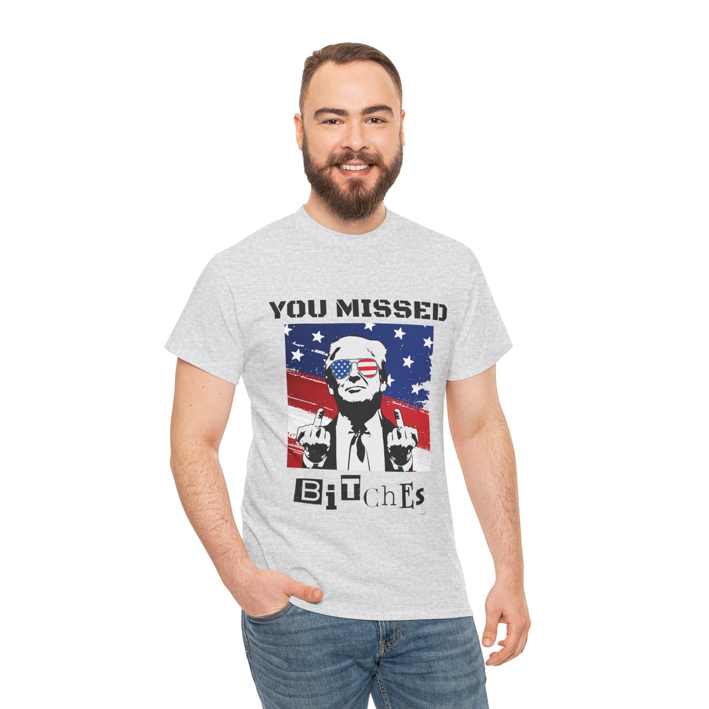Trump - You Missed B*tches - Light Gildan Heavy T shirt