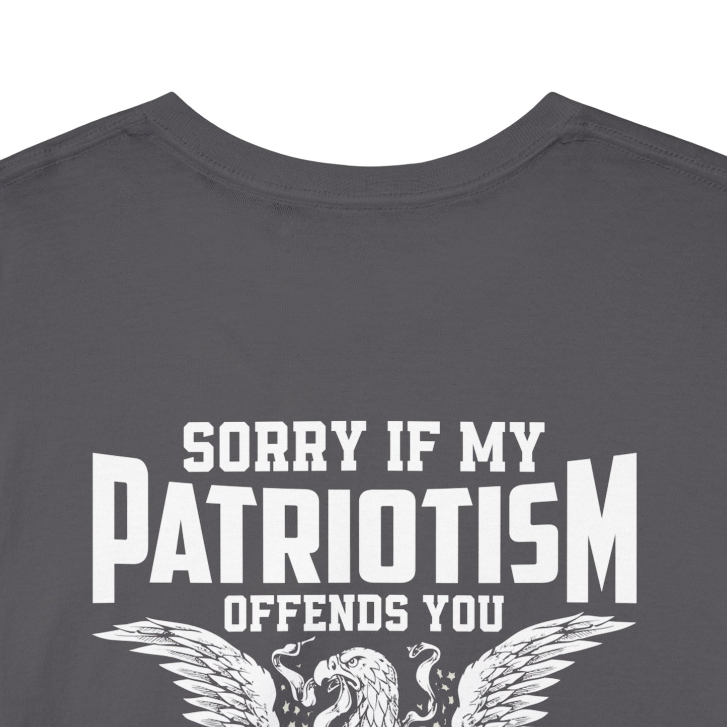 Sorry If My Patriotism Offends You - Premium Standard Dark T-Shirt