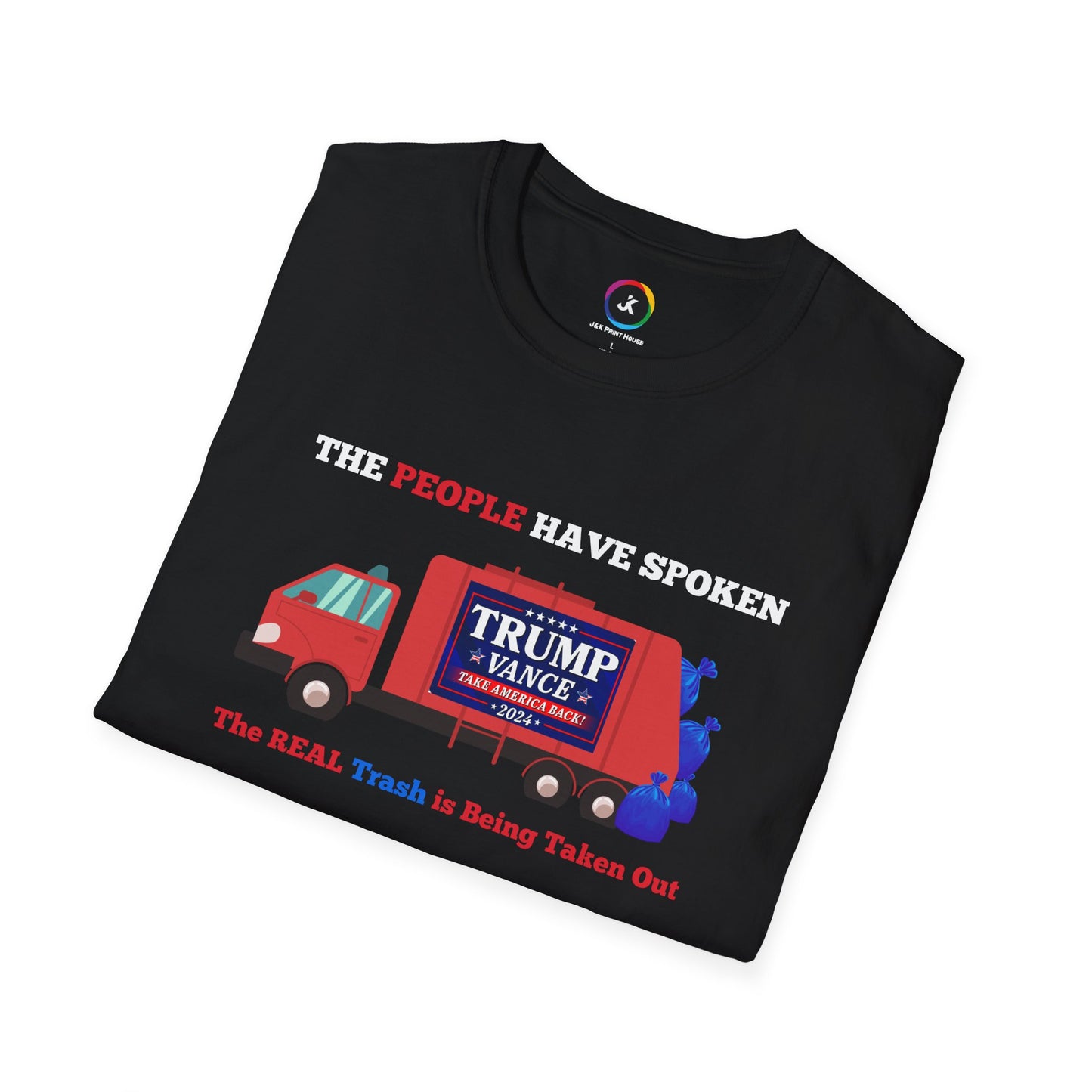 The People Have Spoken – Real Trash Taken Out Trump 2024 Election T-Shirt