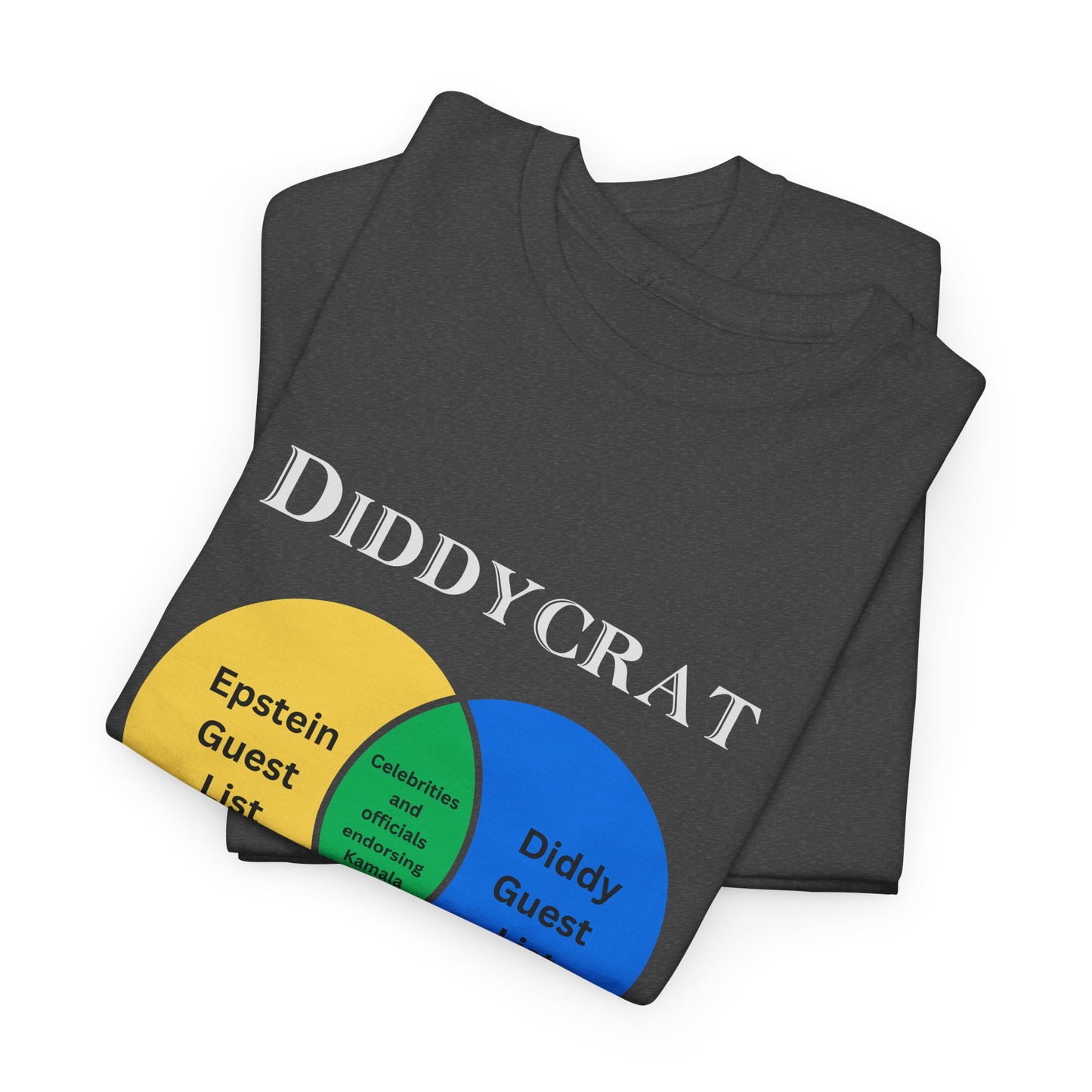 Diddycrat Full Definition Double-Sided Politically Incorrect T-Shirt