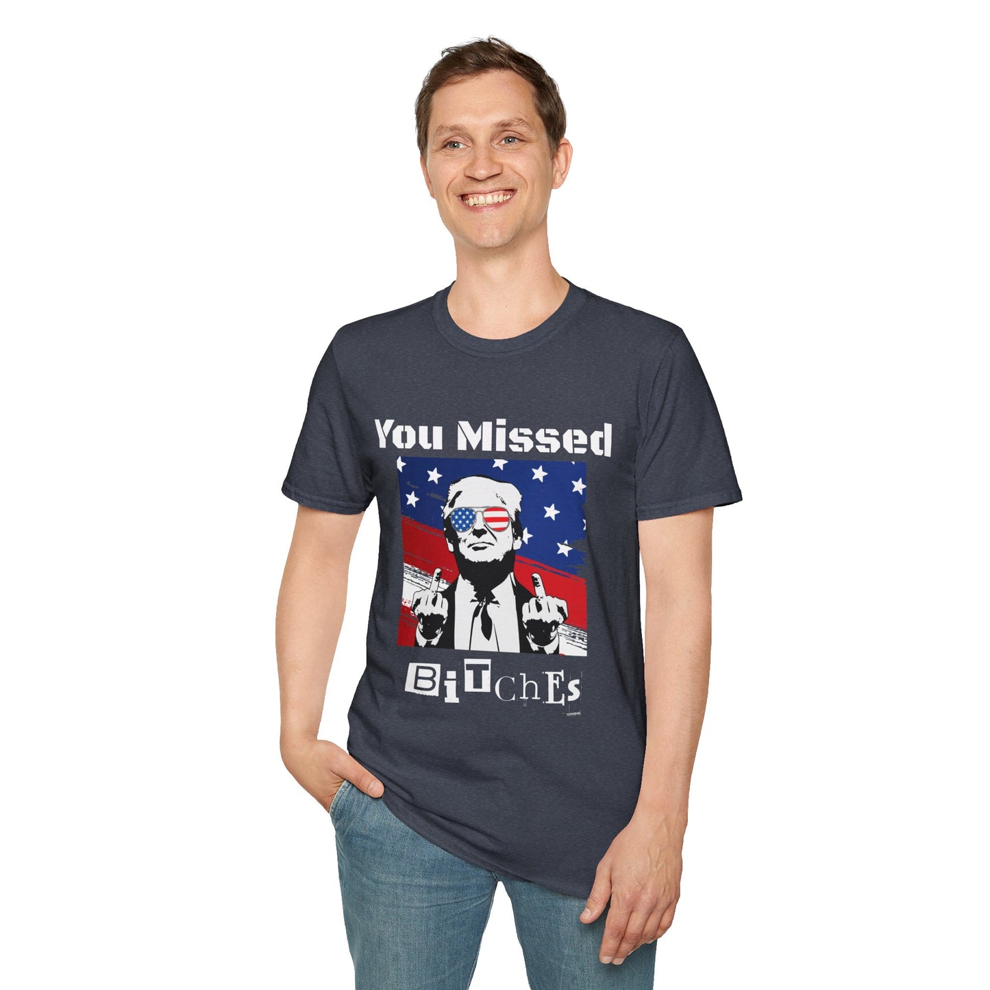 You Missed B*tches Gildan Dark Softstyle Shirt