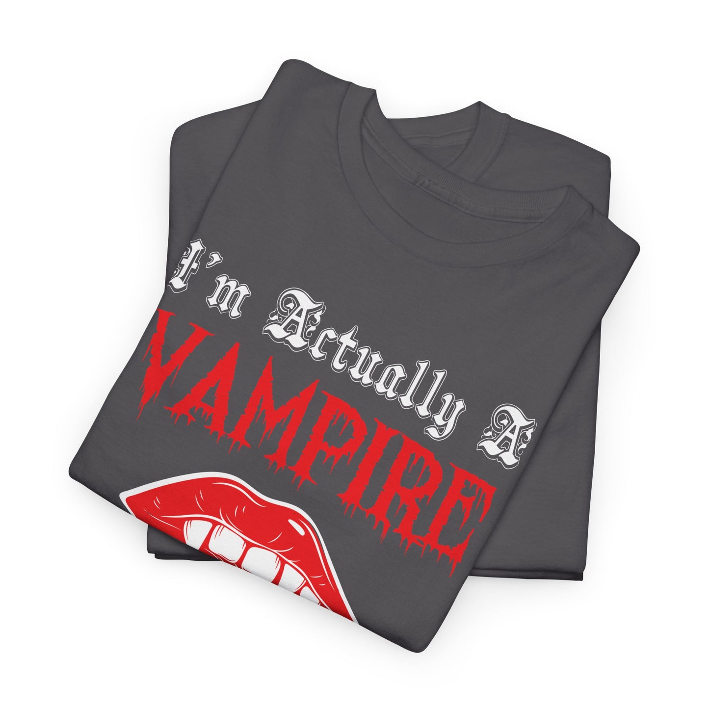I'm Actually a Vampire Halloween Gildan T-Shirt | Funny Vampire Costume Tee