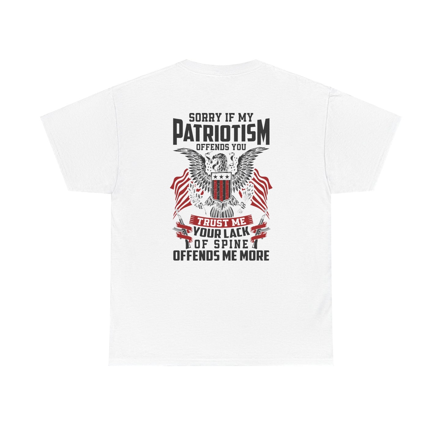 Sorry If My Patriotism Offends You - Premium Standard Light T-Shirt