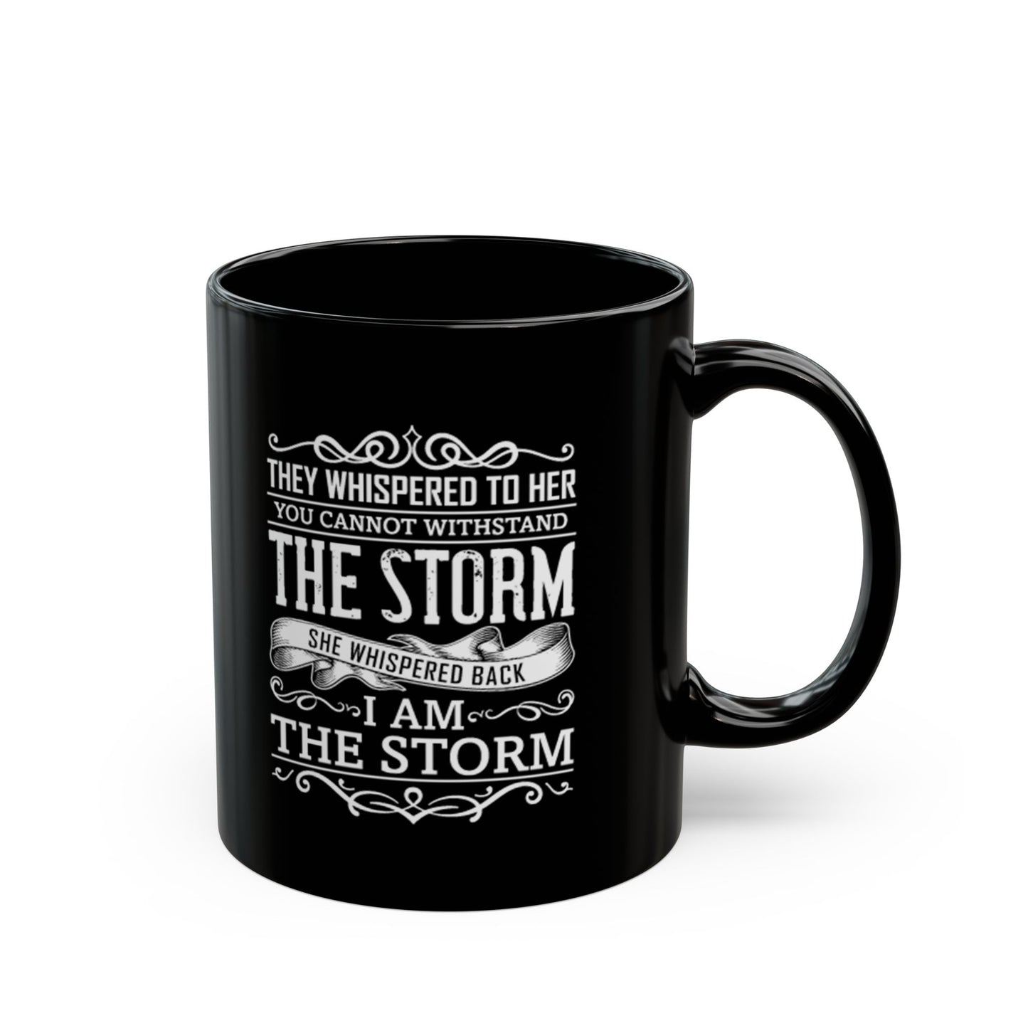 I Am the Storm Black Ceramic Mug (11oz, 15oz)