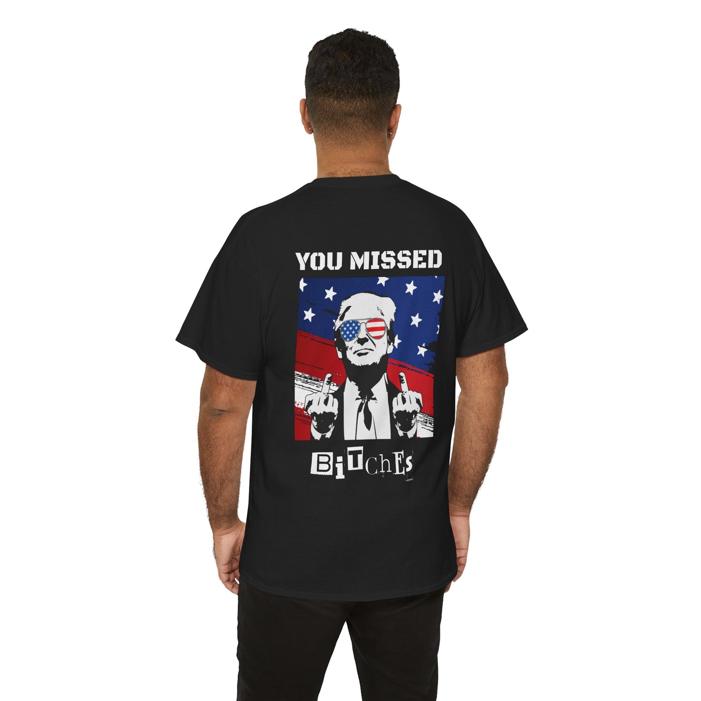 Trump 47 "You Missed B*tches" Doubles Sided Dark Gildan Shirt