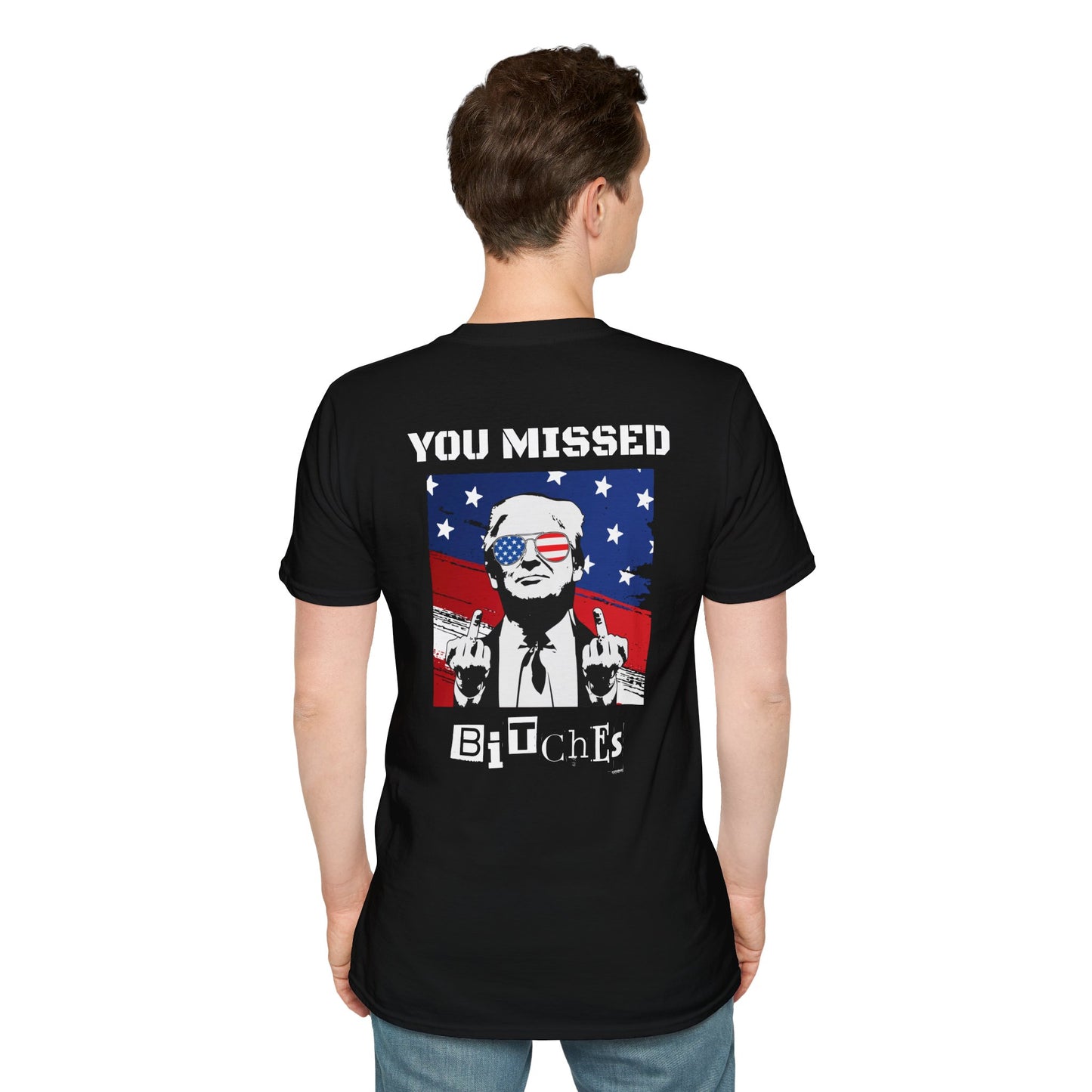 Trump 47 "You Missed B*tches" Softstyle T-Shirt