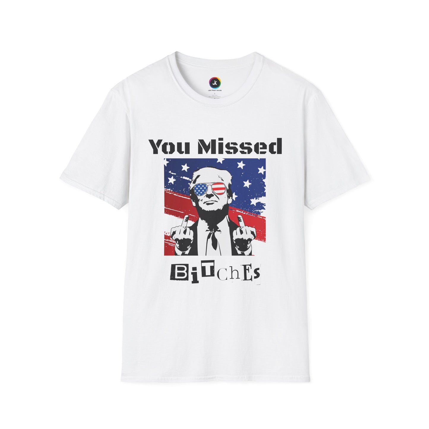Trump - You Missed B*tches Gildan Light Softstyle Shirt