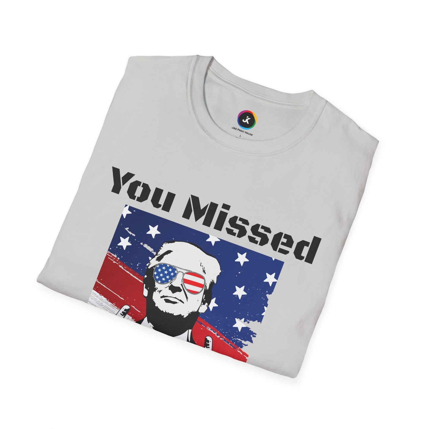 Trump - You Missed B*tches Gildan Light Softstyle Shirt