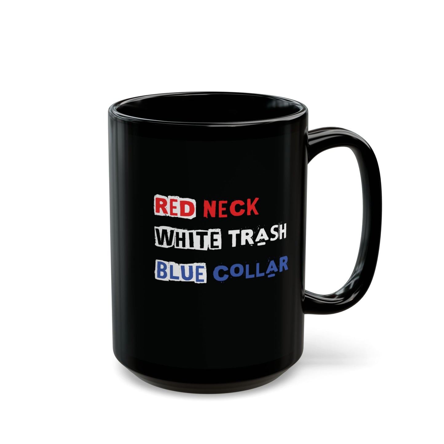 Red Neck White Trash Blue Collar Black Ceramic Mug (11oz, 15oz)