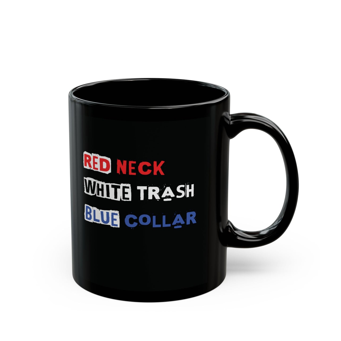 Red Neck White Trash Blue Collar Black Ceramic Mug (11oz, 15oz)