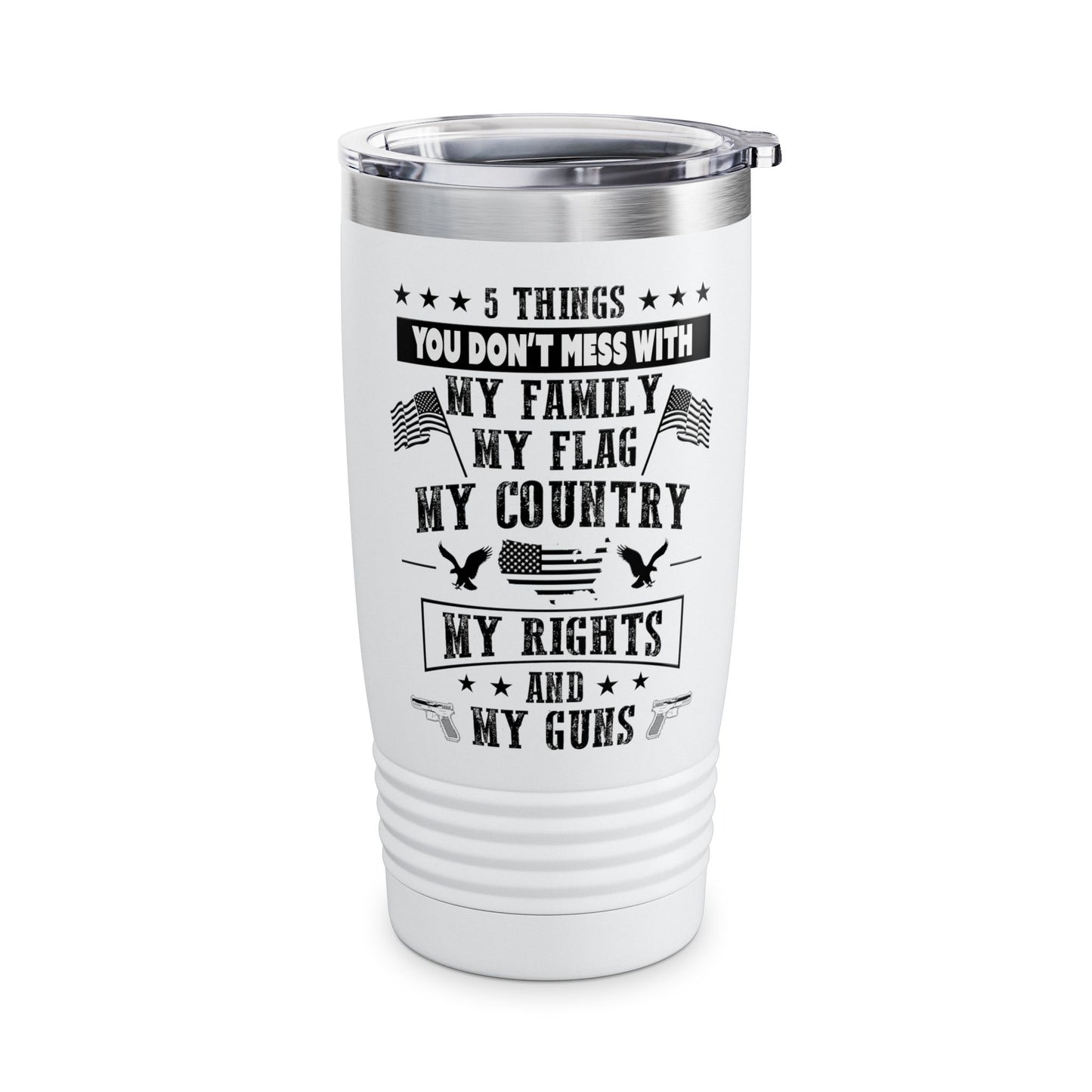 5 things You Don't Mess With White 20oz Ringneck Tumbler