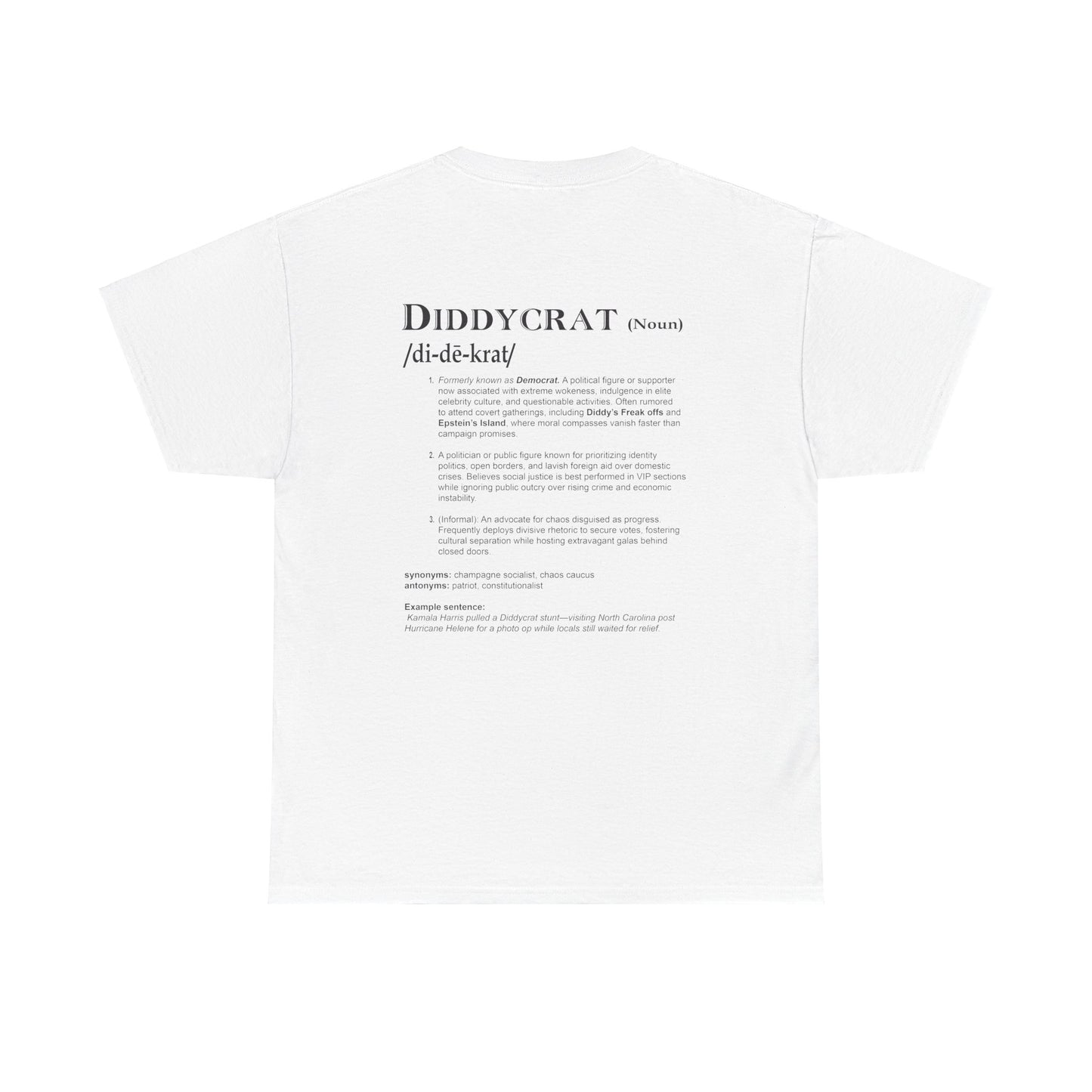 Diddycrat Full Definition Double-Sided Politically Incorrect T-Shirt