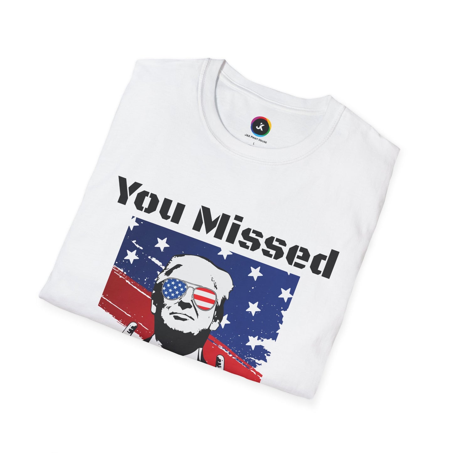Trump - You Missed B*tches Gildan Light Softstyle Shirt