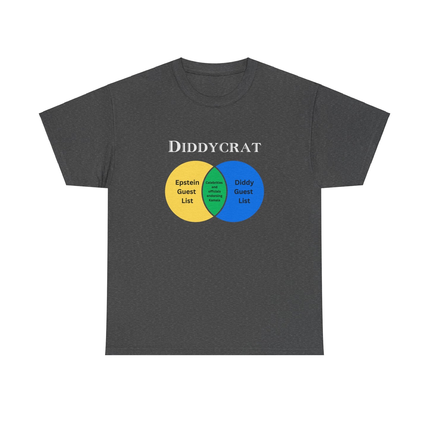Diddycrat Full Definition Double-Sided Politically Incorrect T-Shirt