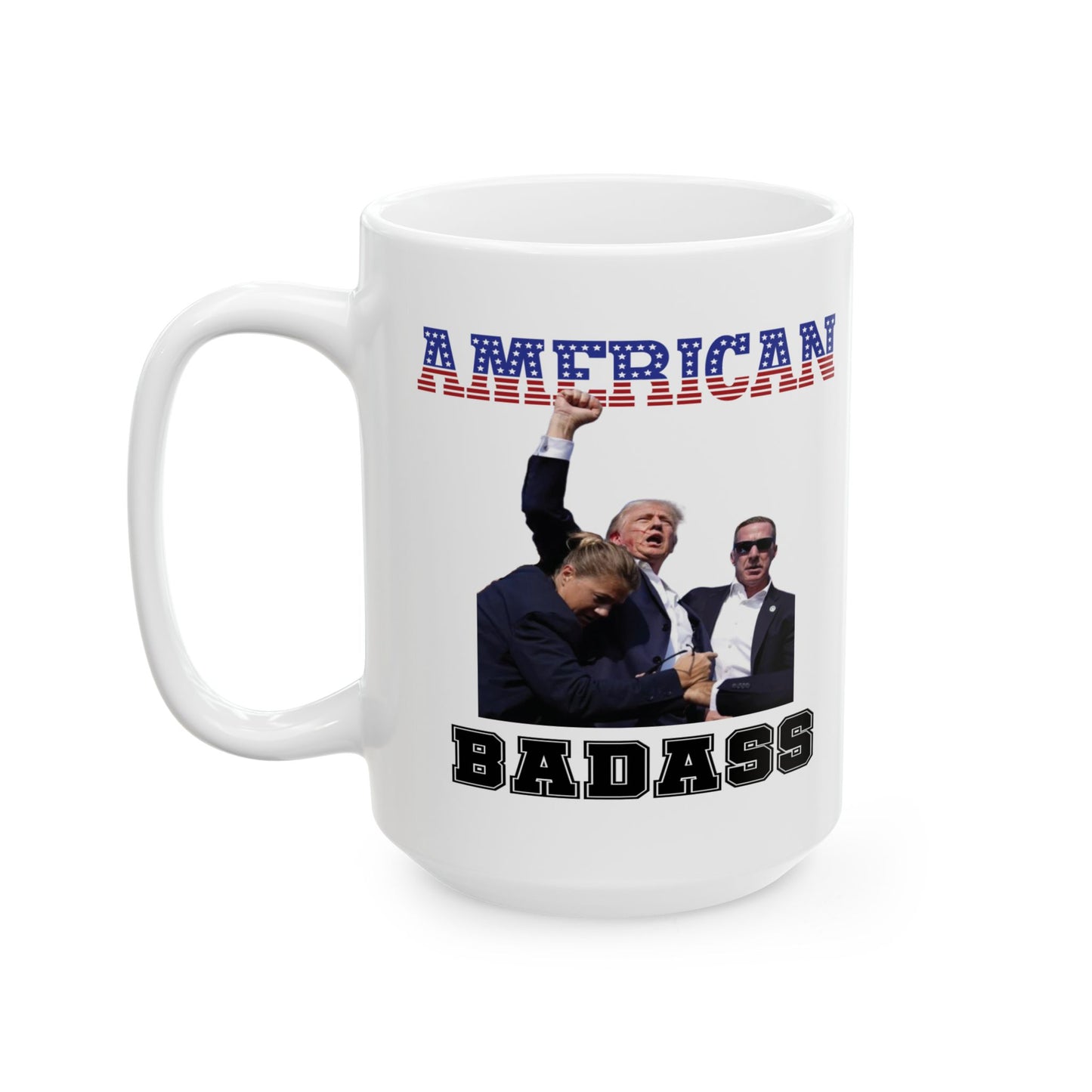 Pro-Trump American Badass Ceramic Mug (11oz, 15oz)