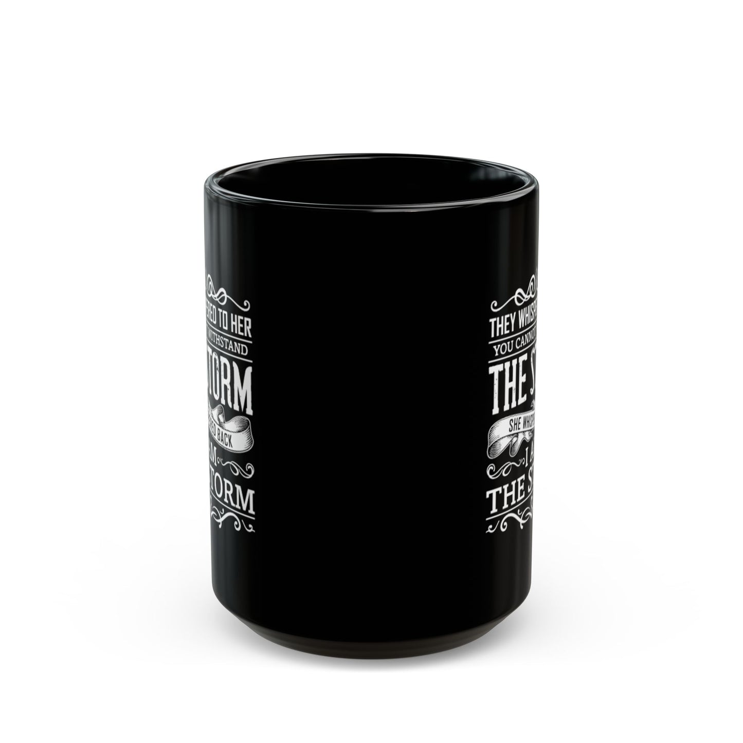 I Am the Storm Black Ceramic Mug (11oz, 15oz)