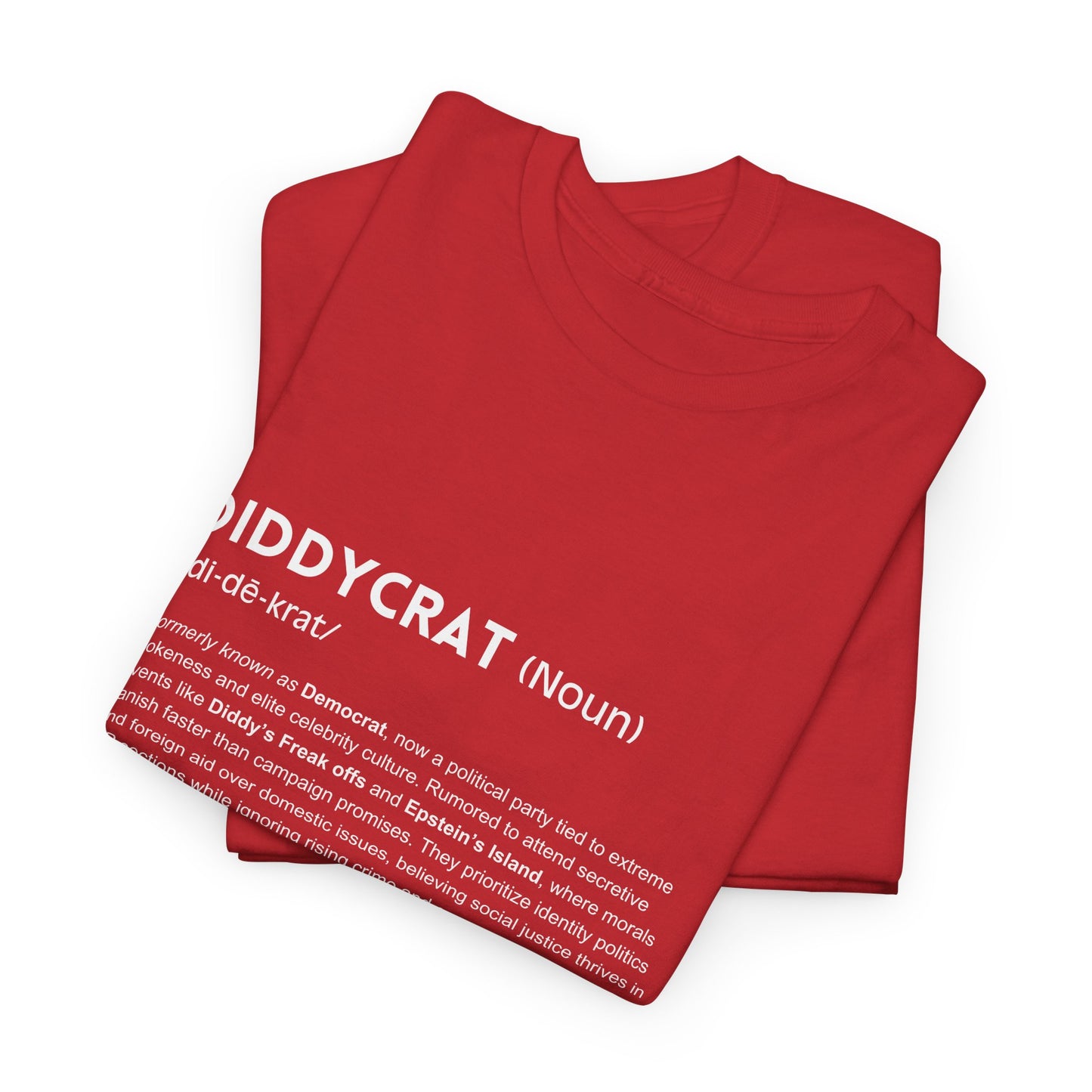 Diddycrat Definition T-Shirt – Condensed Version Politically Incorrect Election Tee