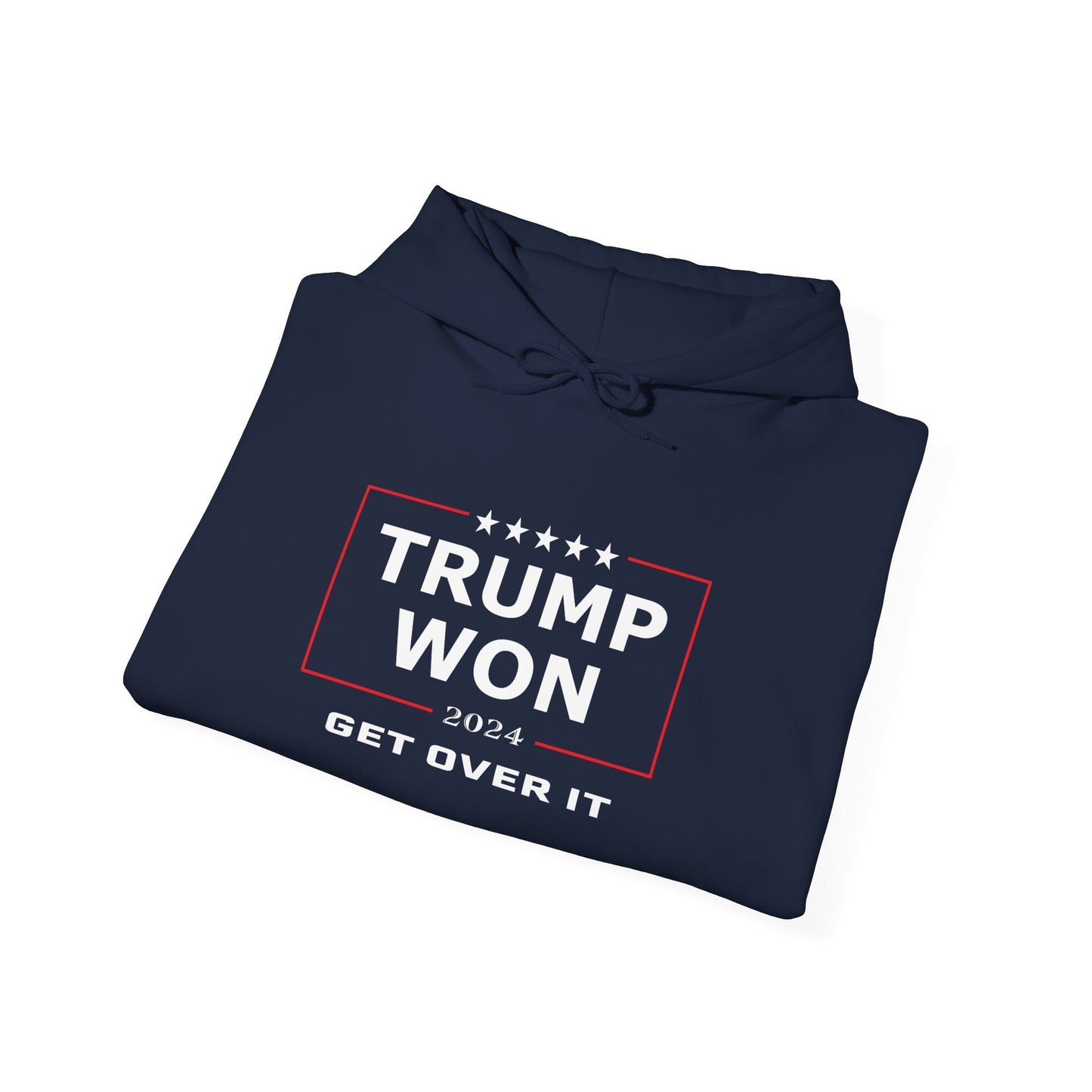 Trump Won 2024 – Get Over It Election Design Hoodie