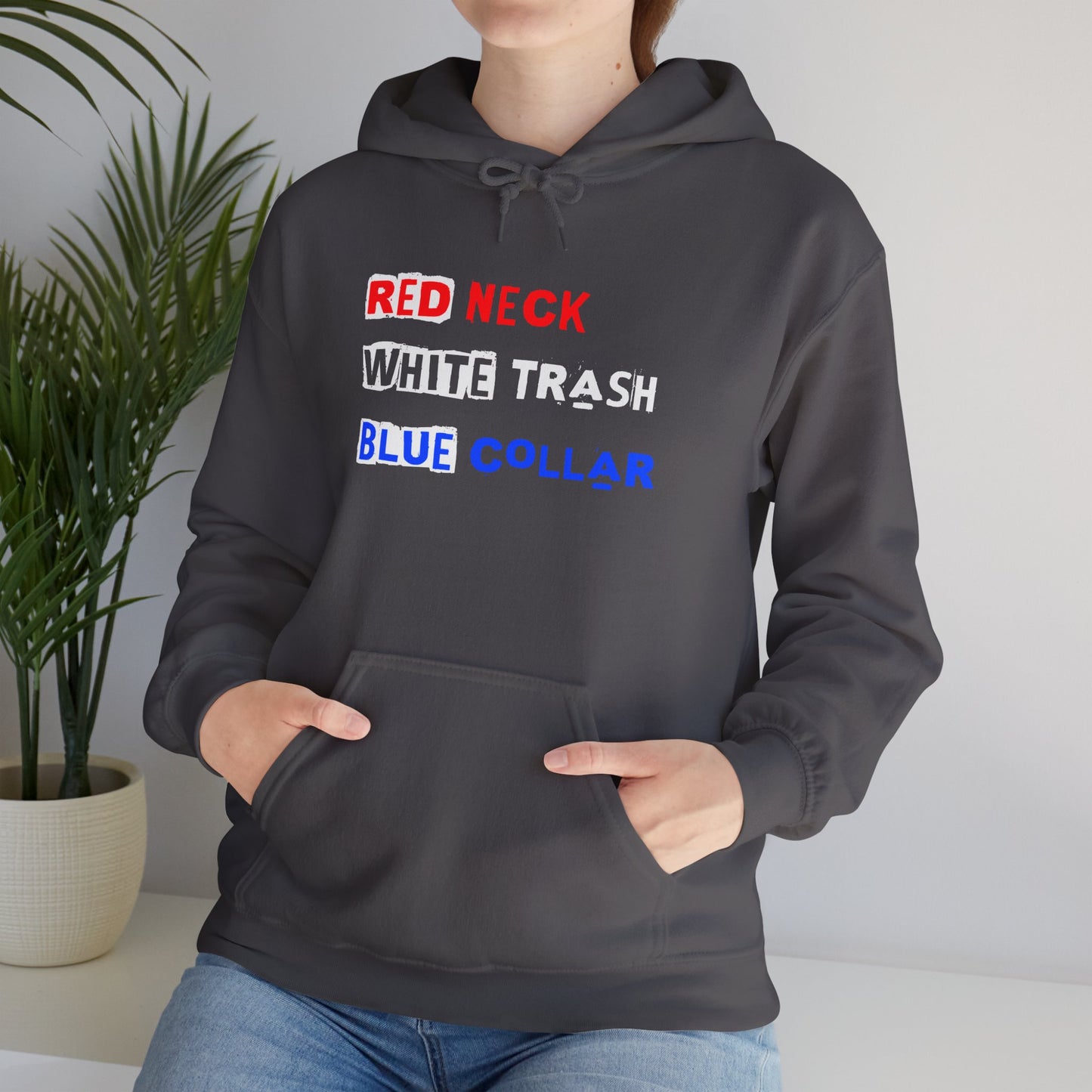 Red Neck White Trash Blue Collar Hooded Sweatshirt