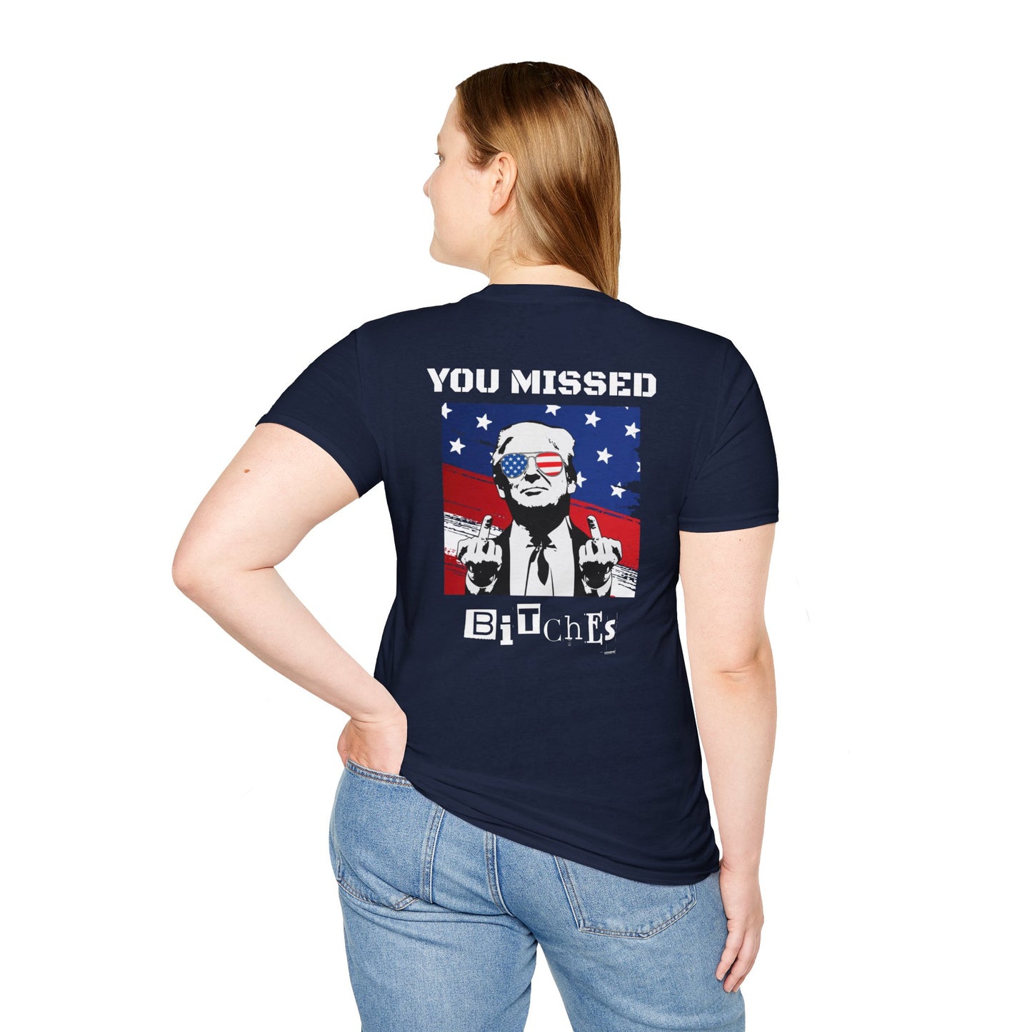 Trump 47 "You Missed B*tches" Softstyle T-Shirt