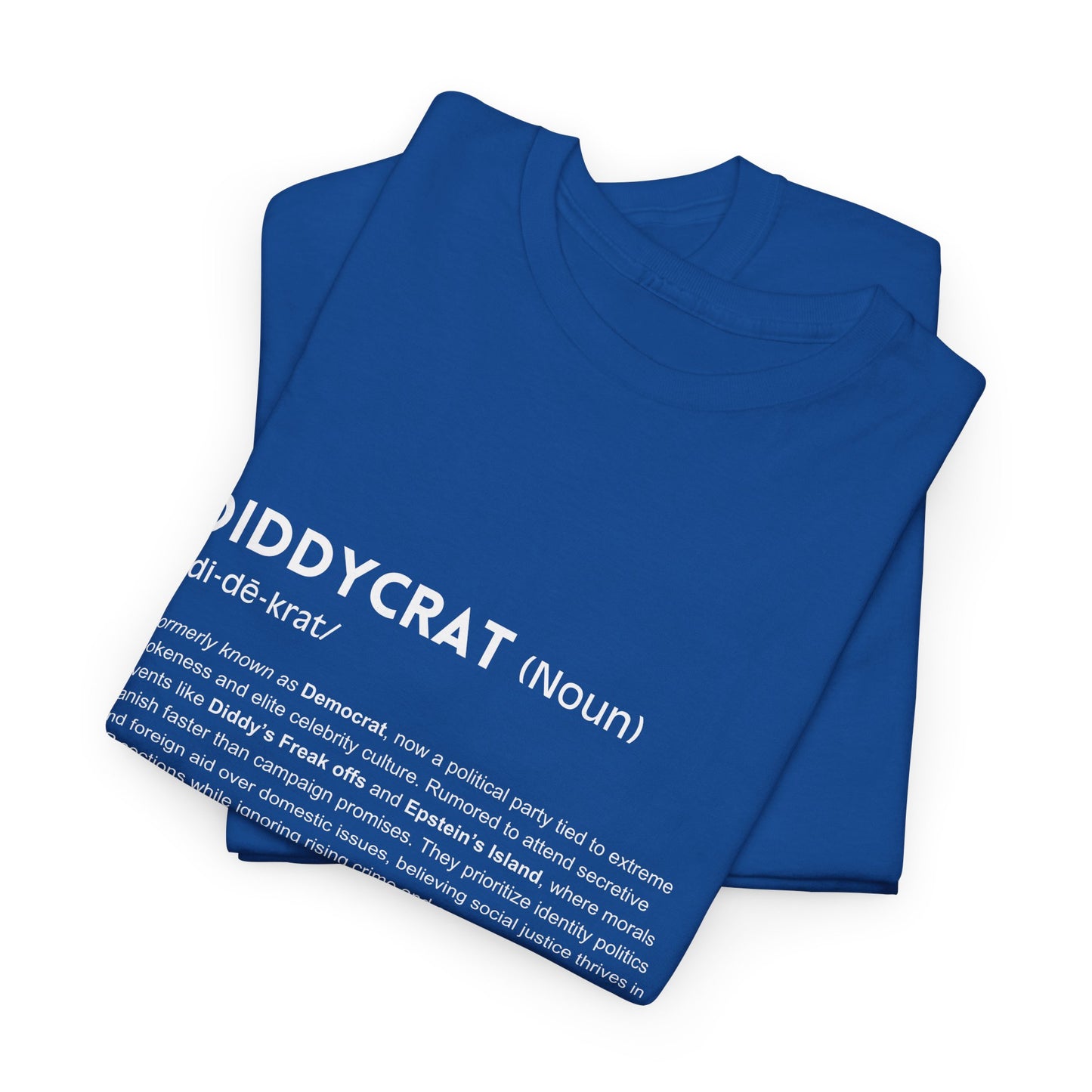 Diddycrat Definition T-Shirt – Condensed Version Politically Incorrect Election Tee