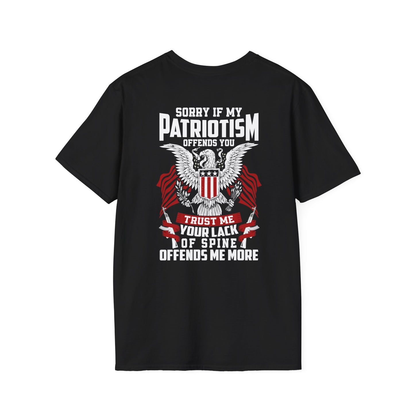 Sorry If My Patriotism Offends You - Premium Softstyle Dark T-Shirt