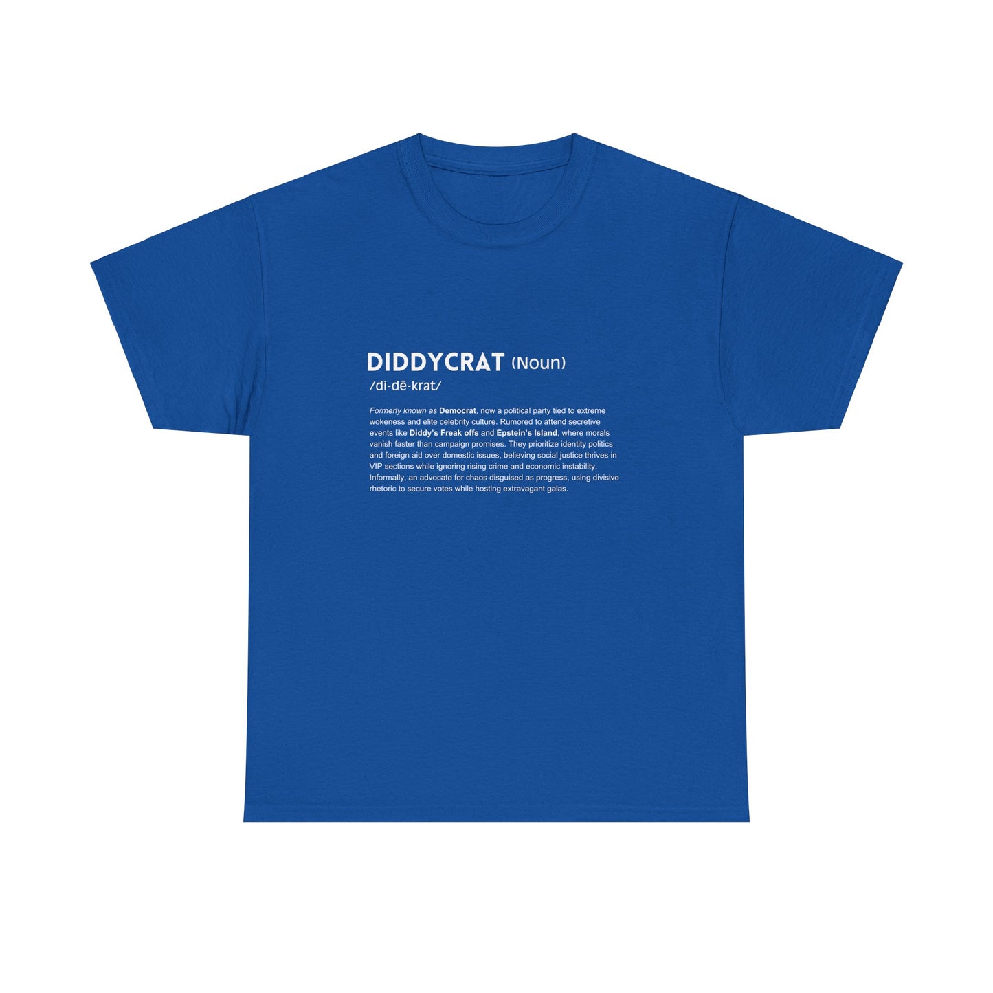 Diddycrat Definition T-Shirt – Condensed Version Politically Incorrect Election Tee