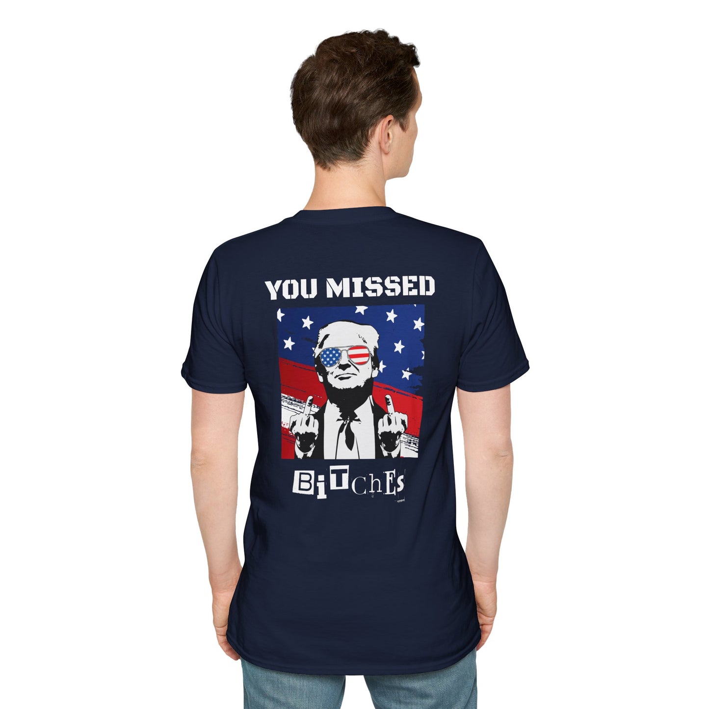 Trump 47 "You Missed B*tches" Softstyle T-Shirt